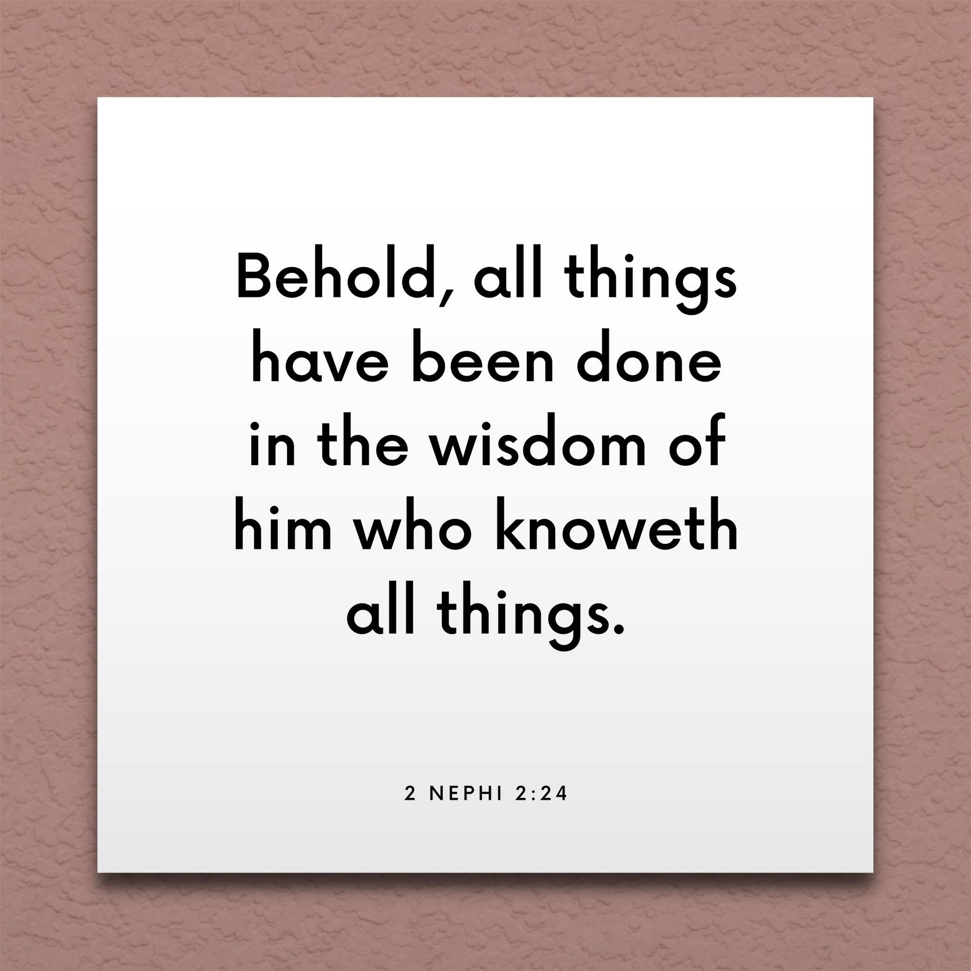 Wall-mounted scripture tile for 2 Nephi 2:24 - "All things have been done in the wisdom of him who knoweth"