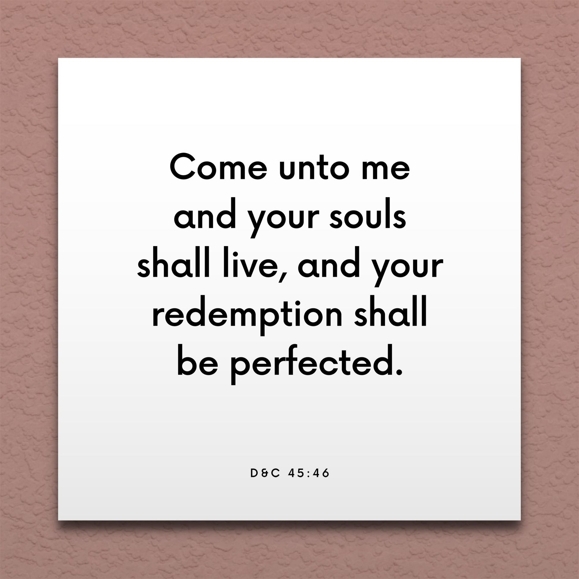 Wall-mounted scripture tile for D&C 45:46 - "Come unto me and your souls shall live"