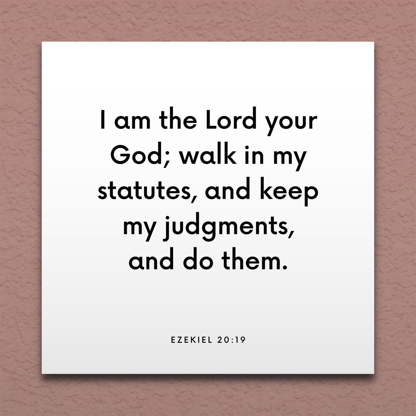Wall-mounted scripture tile for Ezekiel 20:19 - "I am the Lord your God; walk in my statutes"