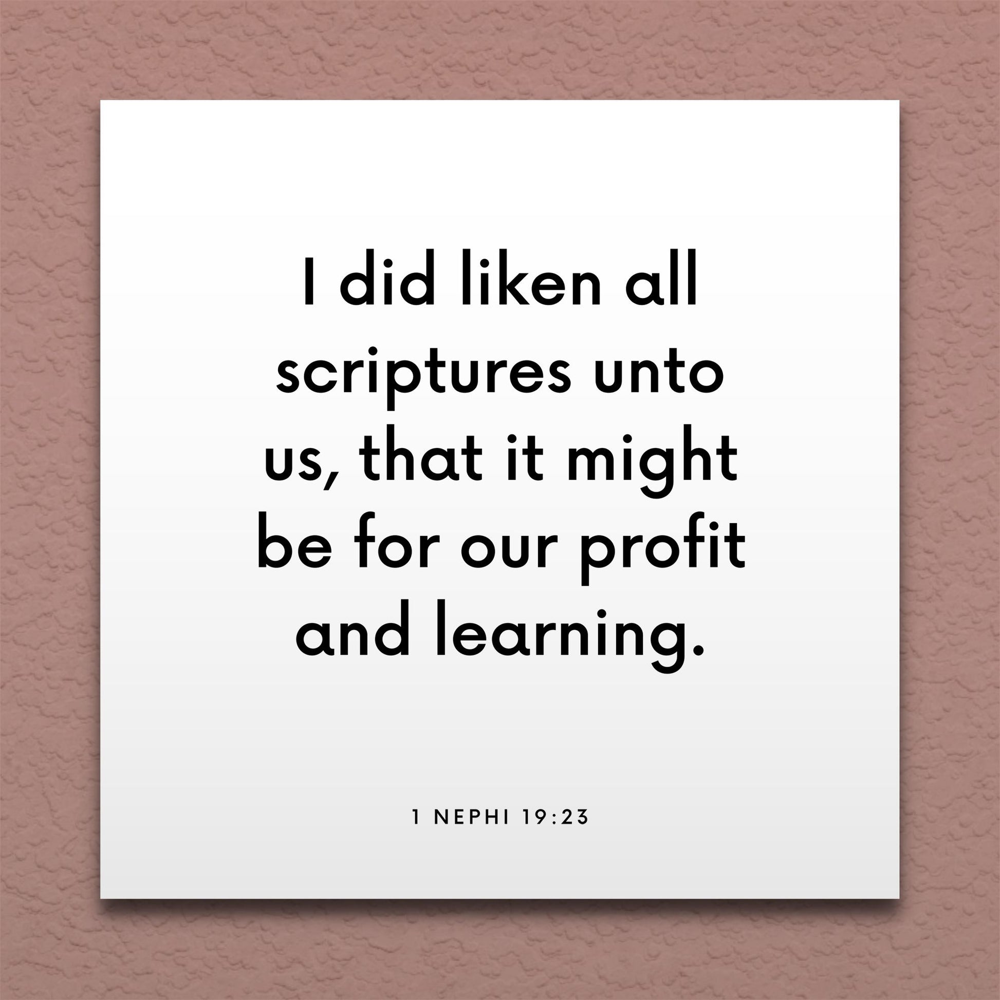 Wall-mounted scripture tile for 1 Nephi 19:23 - "I did liken all scriptures unto us"