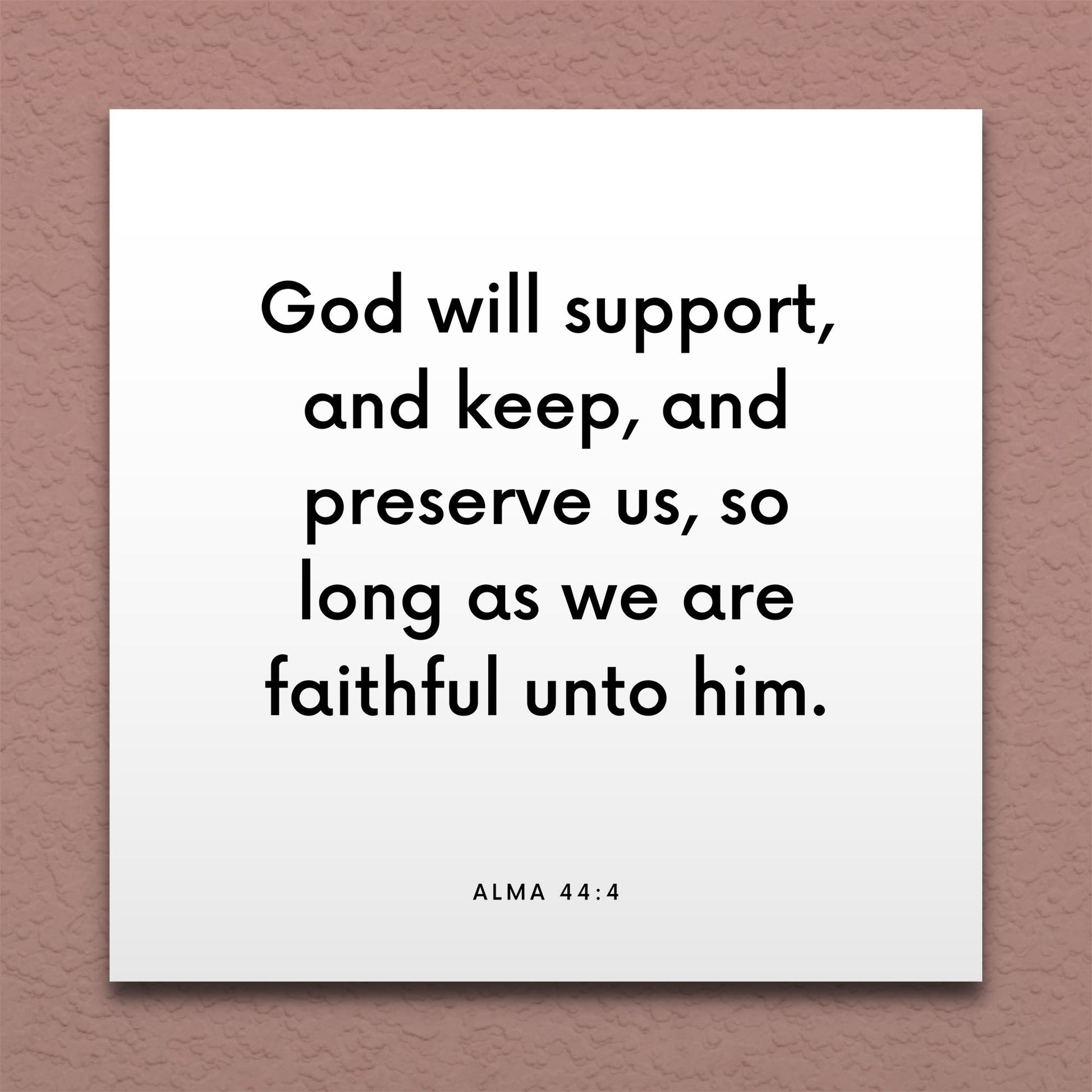 Wall-mounted scripture tile for Alma 44:4 - "God will support, and keep, and preserve us"