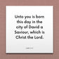 Wall-mounted scripture tile for Luke 2:11 - "Unto you is born this day in the city of David a Saviour"