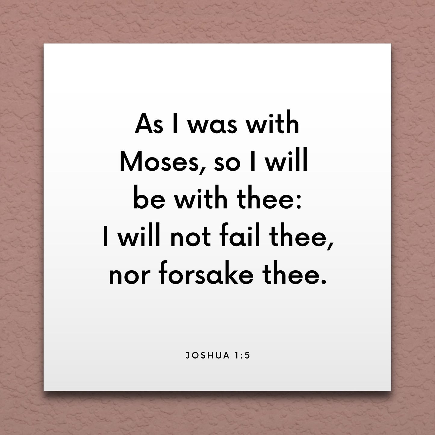 Wall-mounted scripture tile for Joshua 1:5 - "I will not fail thee, nor forsake thee"