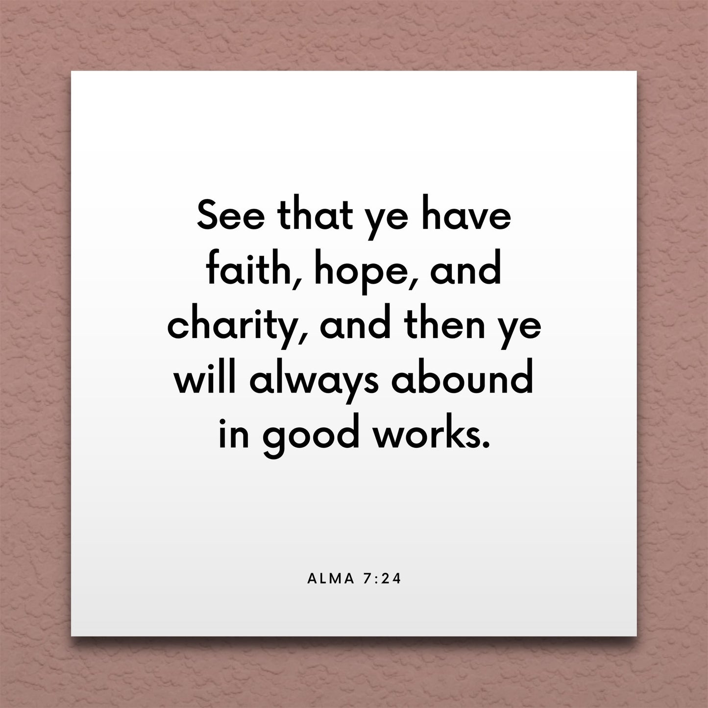 Wall-mounted scripture tile for Alma 7:24 - "See that ye have faith, hope, and charity"