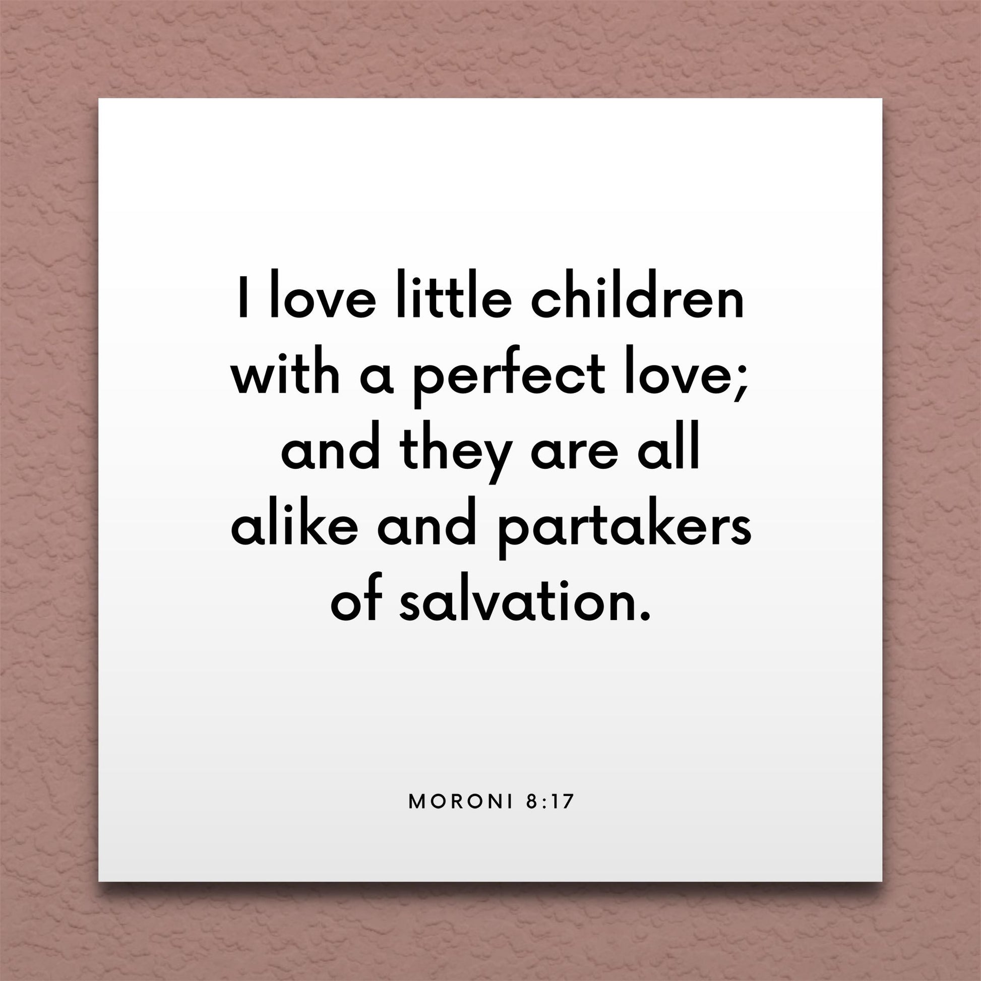 Wall-mounted scripture tile for Moroni 8:17 - "I love little children with a perfect love"
