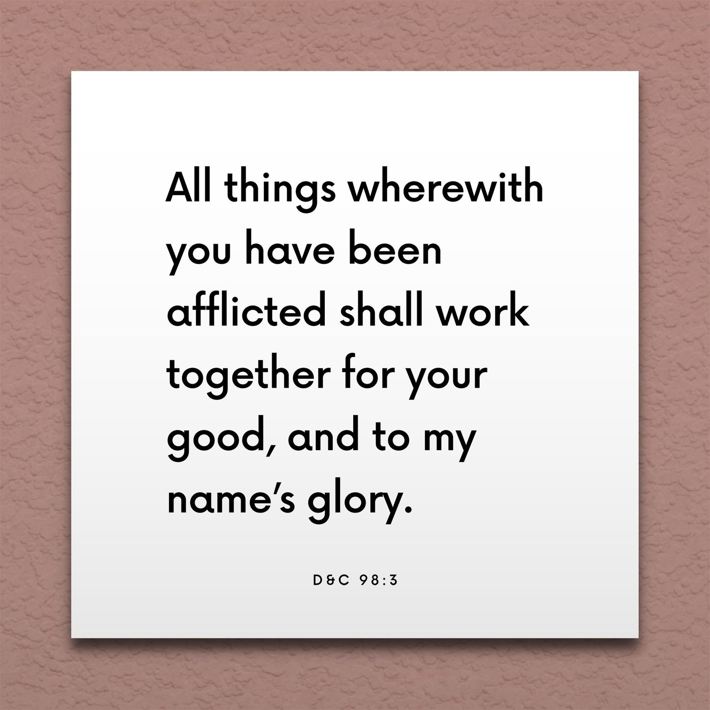 Wall-mounted scripture tile for D&C 98:3 - "All things wherewith you have been afflicted"