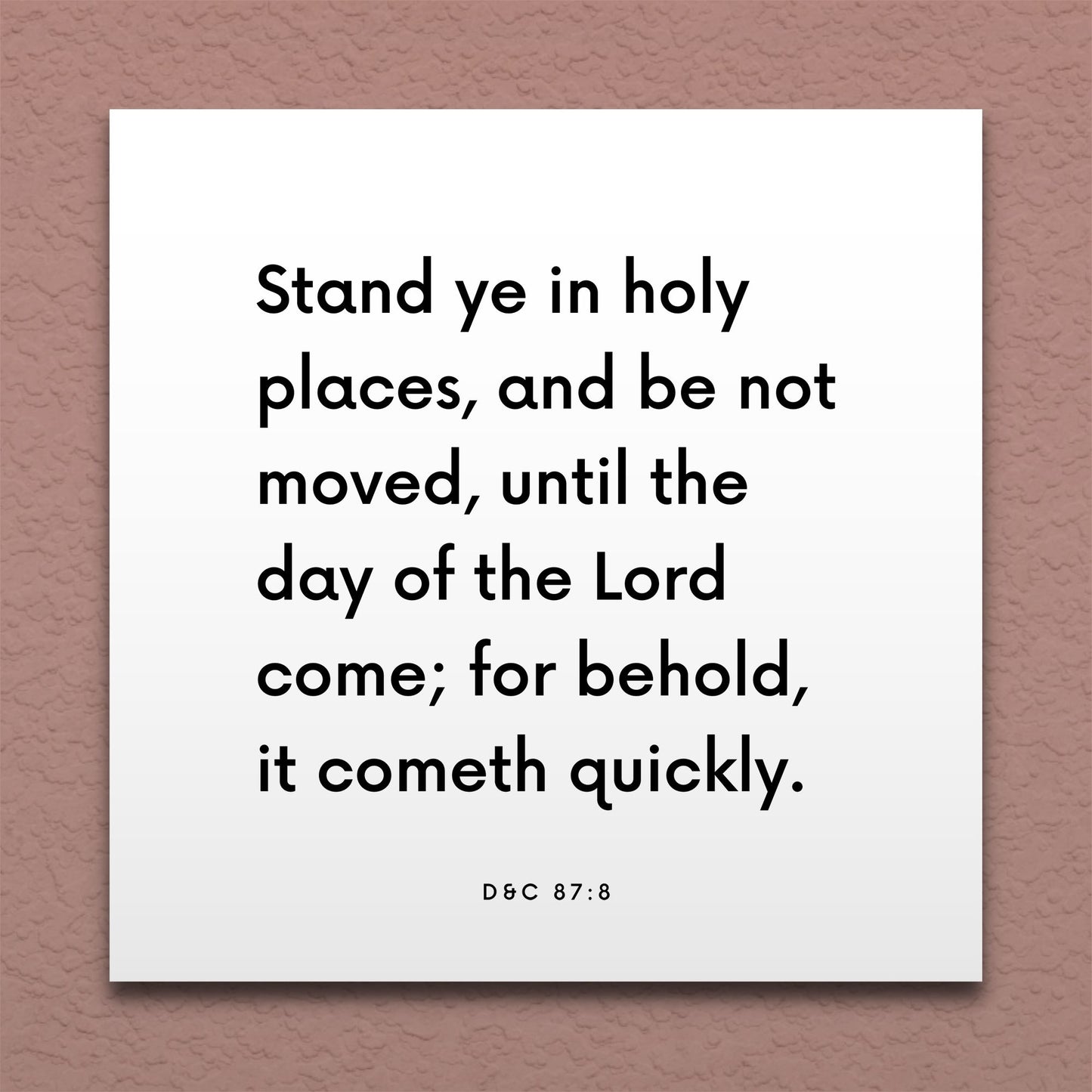Wall-mounted scripture tile for D&C 87:8 - "Stand ye in holy places, and be not moved"