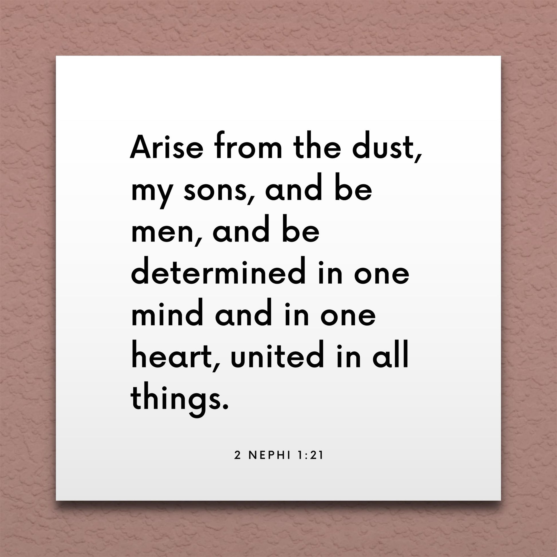 Wall-mounted scripture tile for 2 Nephi 1:21 - "Arise from the dust, my sons, and be men"