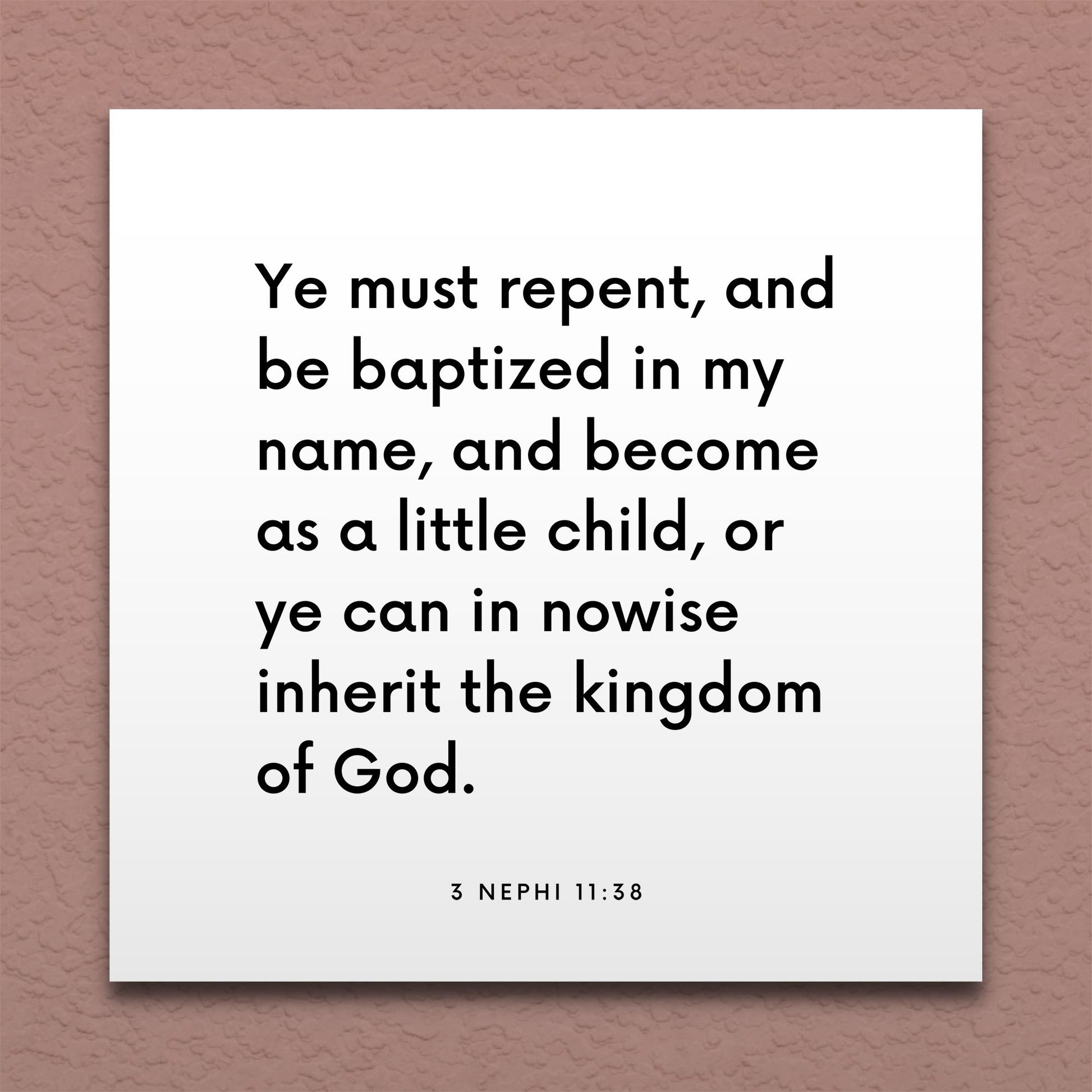 Wall-mounted scripture tile for 3 Nephi 11:38 - "Ye must repent, and be baptized in my name"