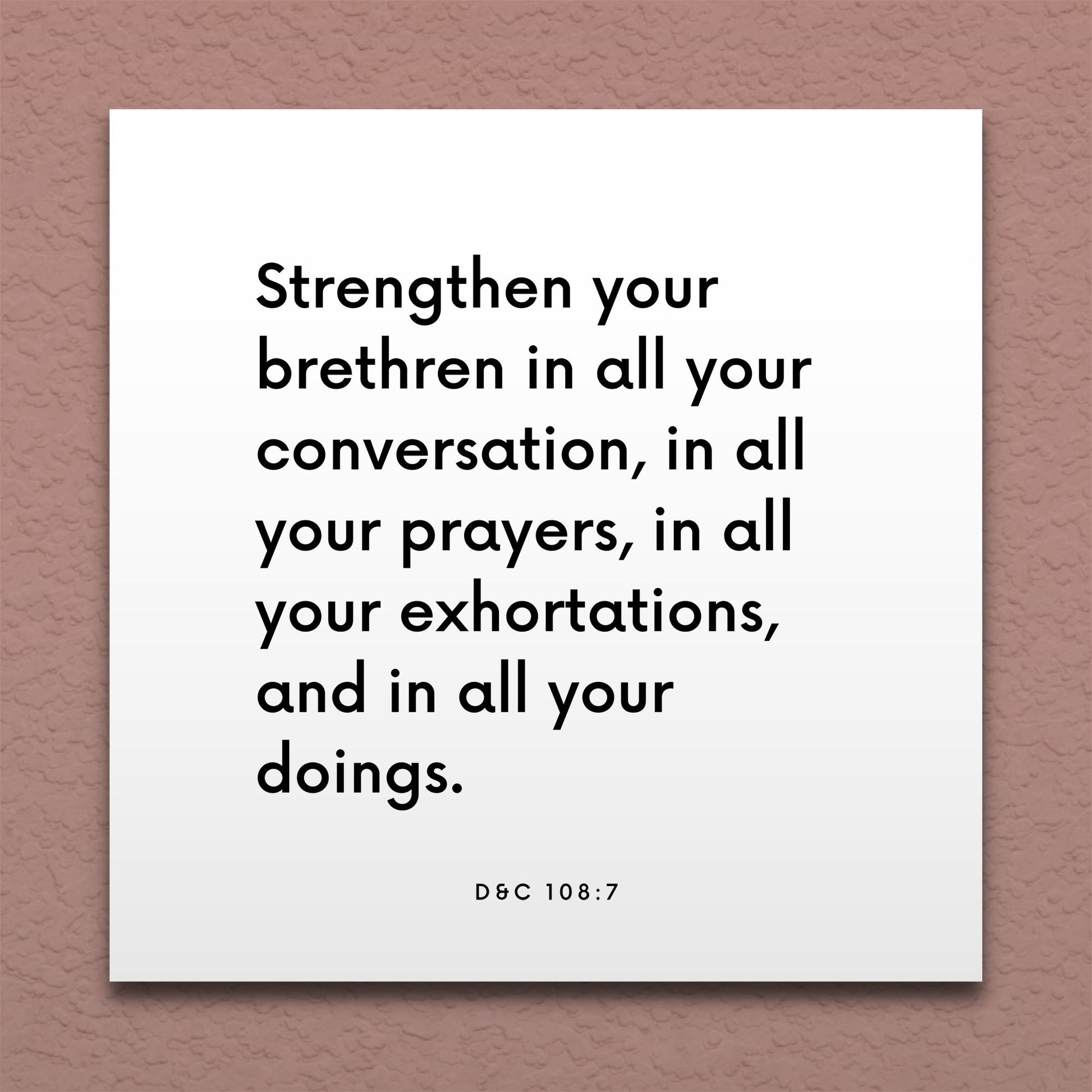 Wall-mounted scripture tile for D&C 108:7 - "Strengthen your brethren in all your conversation"