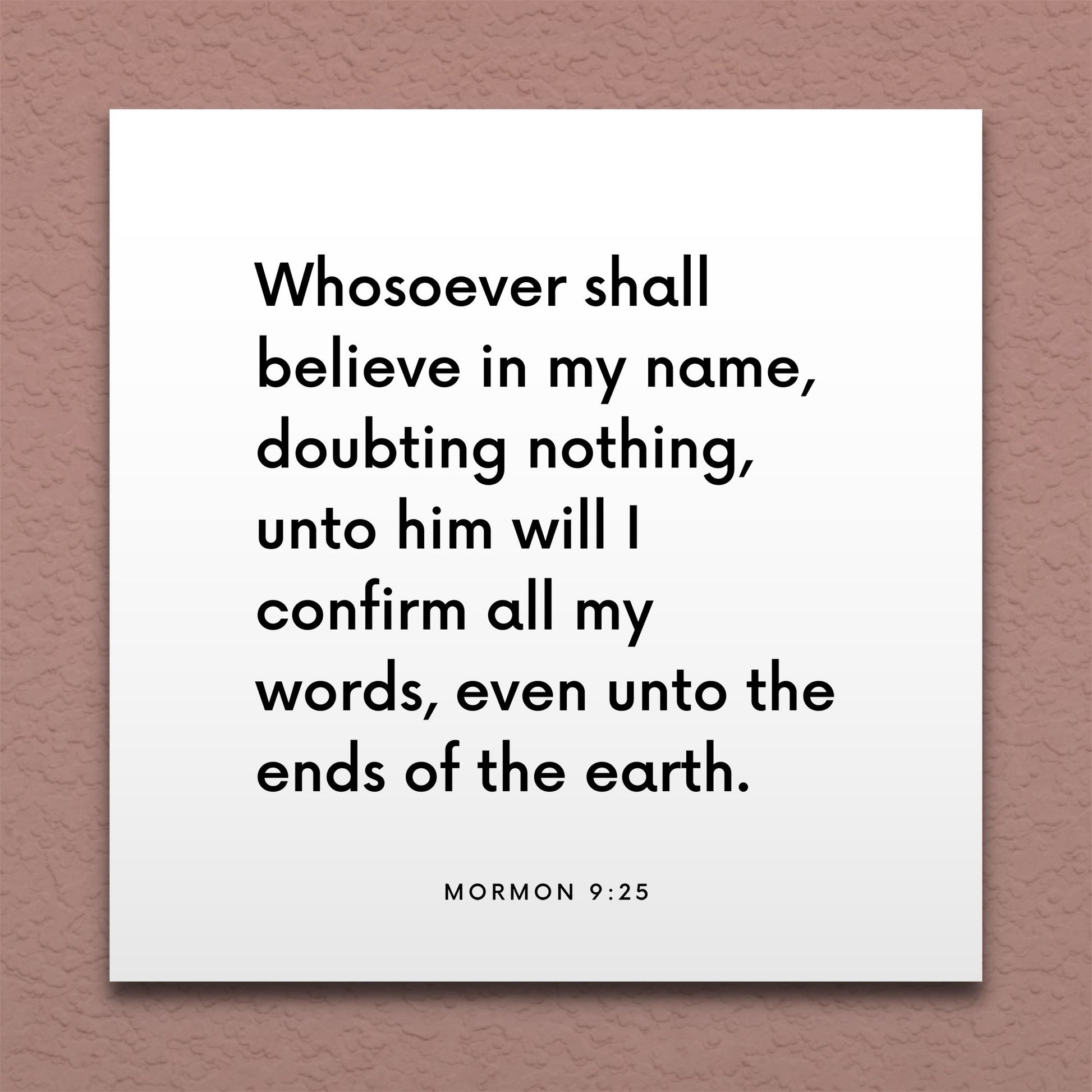 Wall-mounted scripture tile for Mormon 9:25 - "Whosoever shall believe in my name, doubting nothing"
