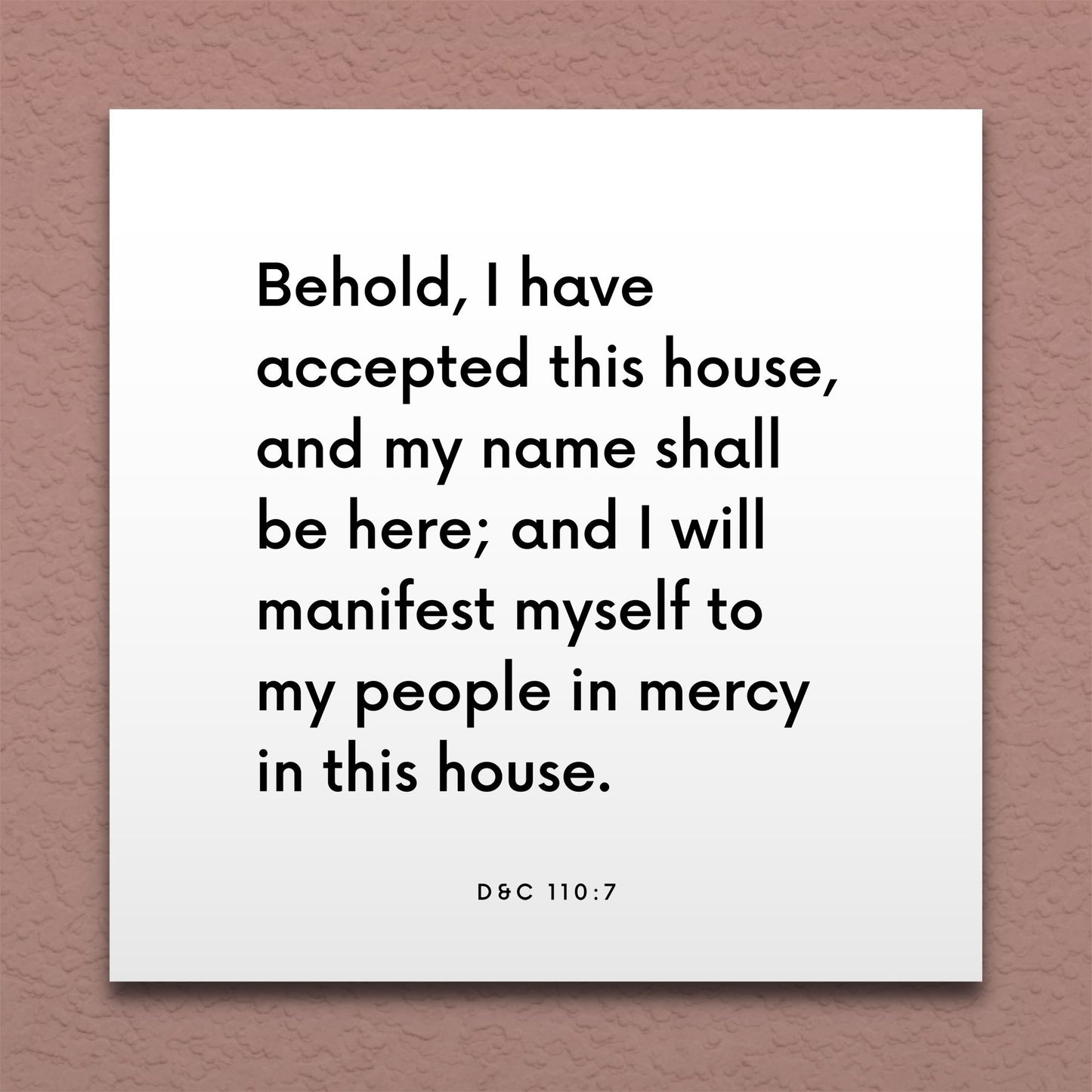 Wall-mounted scripture tile for D&C 110:7 - "I have accepted this house, and my name shall be here"