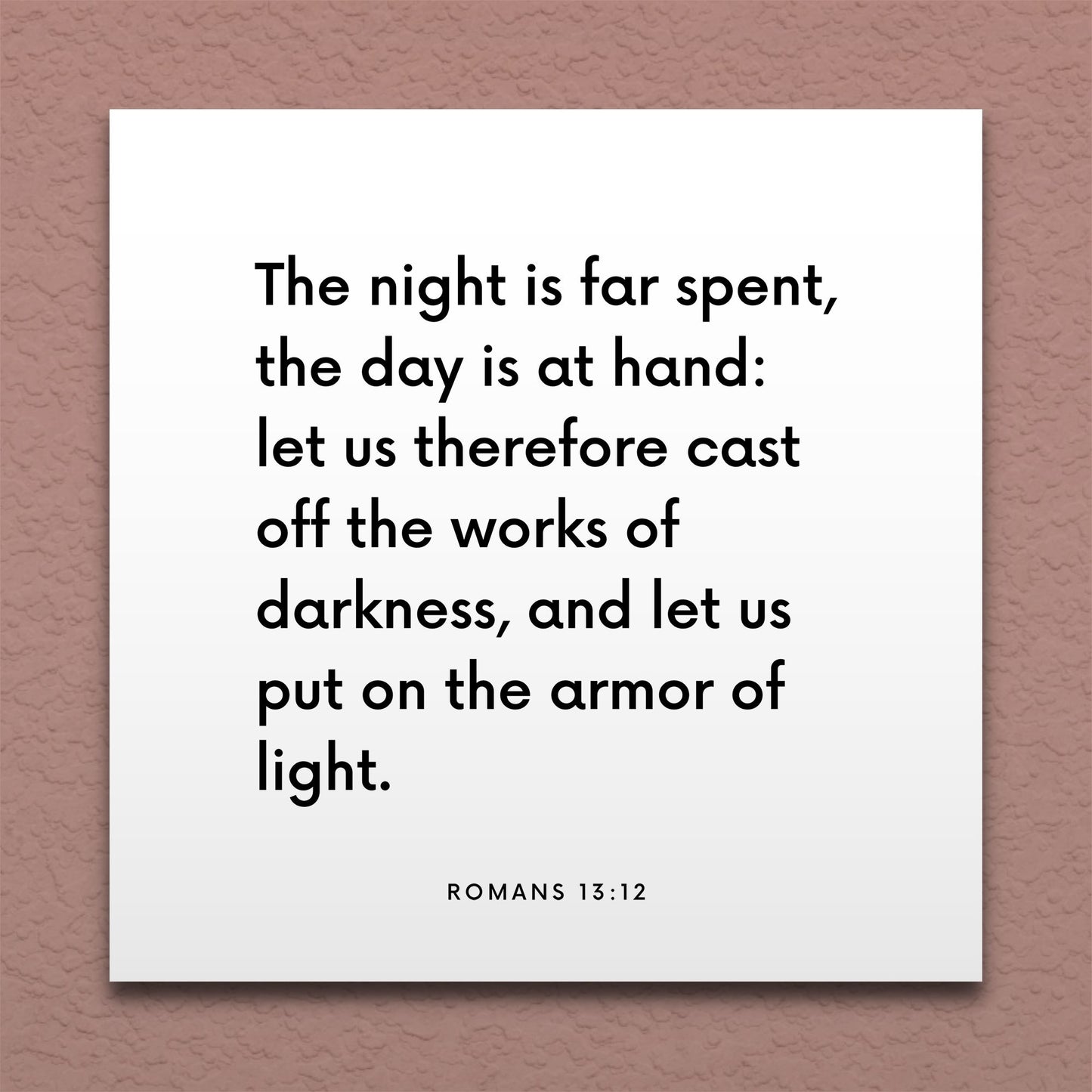 Wall-mounted scripture tile for Romans 13:12 - "Cast off the works of darkness and put on the armor of light"