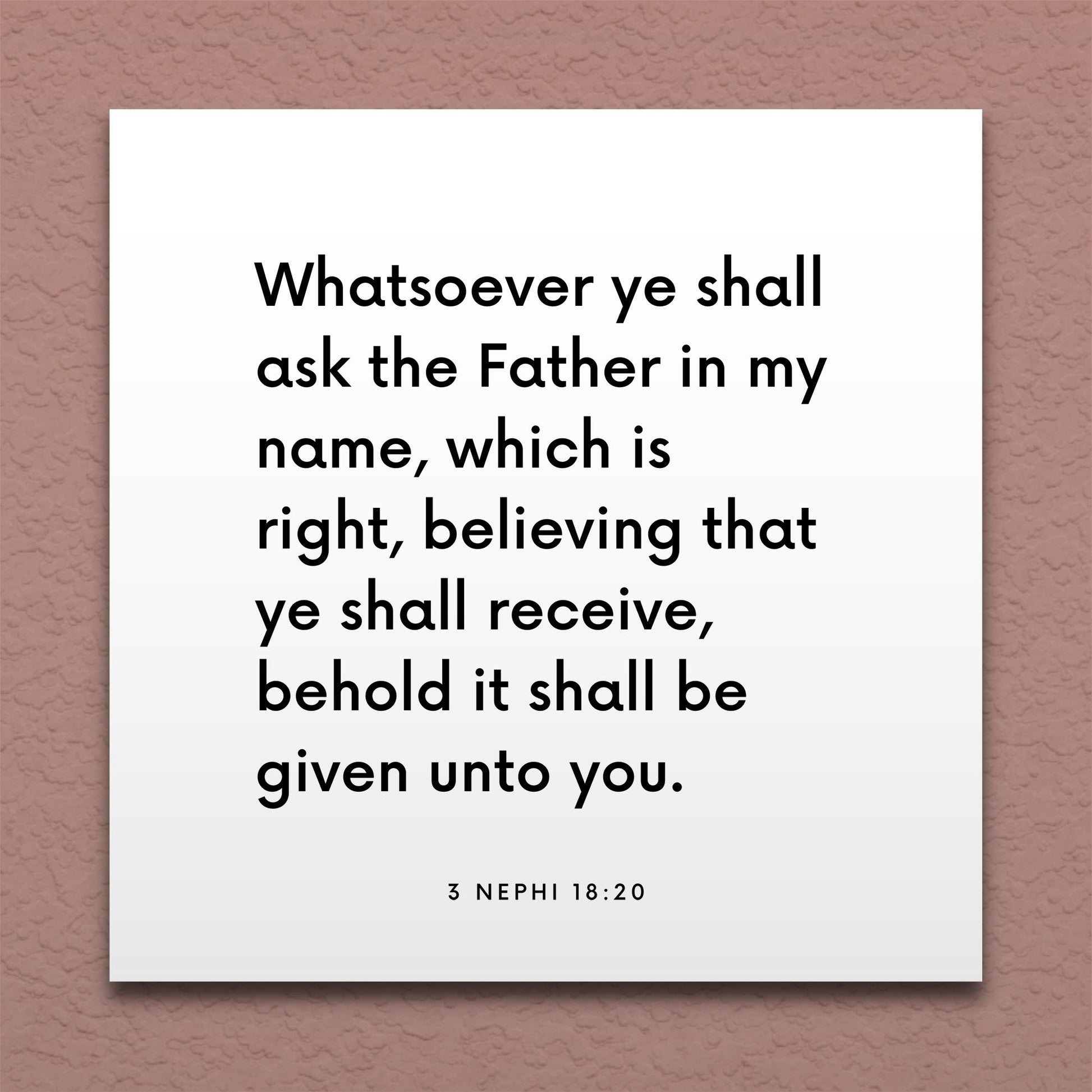 Wall-mounted scripture tile for 3 Nephi 18:20 - "Whatsoever ye shall ask the Father in my name"
