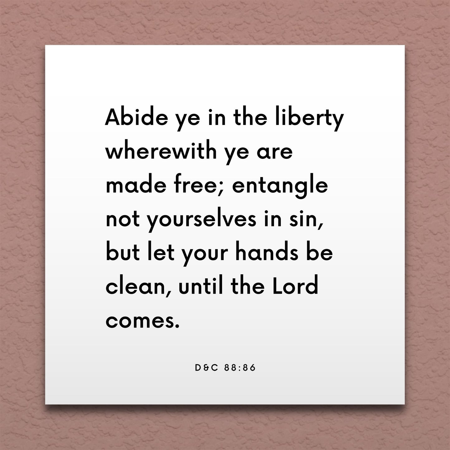 Wall-mounted scripture tile for D&C 88:86 - "Abide ye in the liberty wherewith ye are made free"