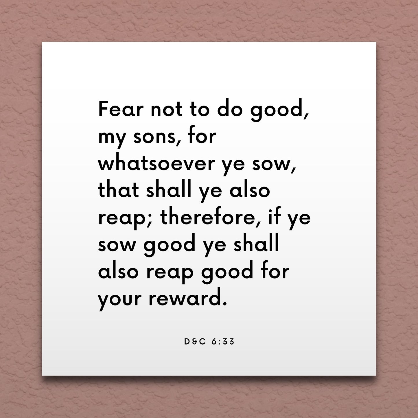 Wall-mounted scripture tile for D&C 6:33 - "Whatsoever ye sow, that shall ye also reap"