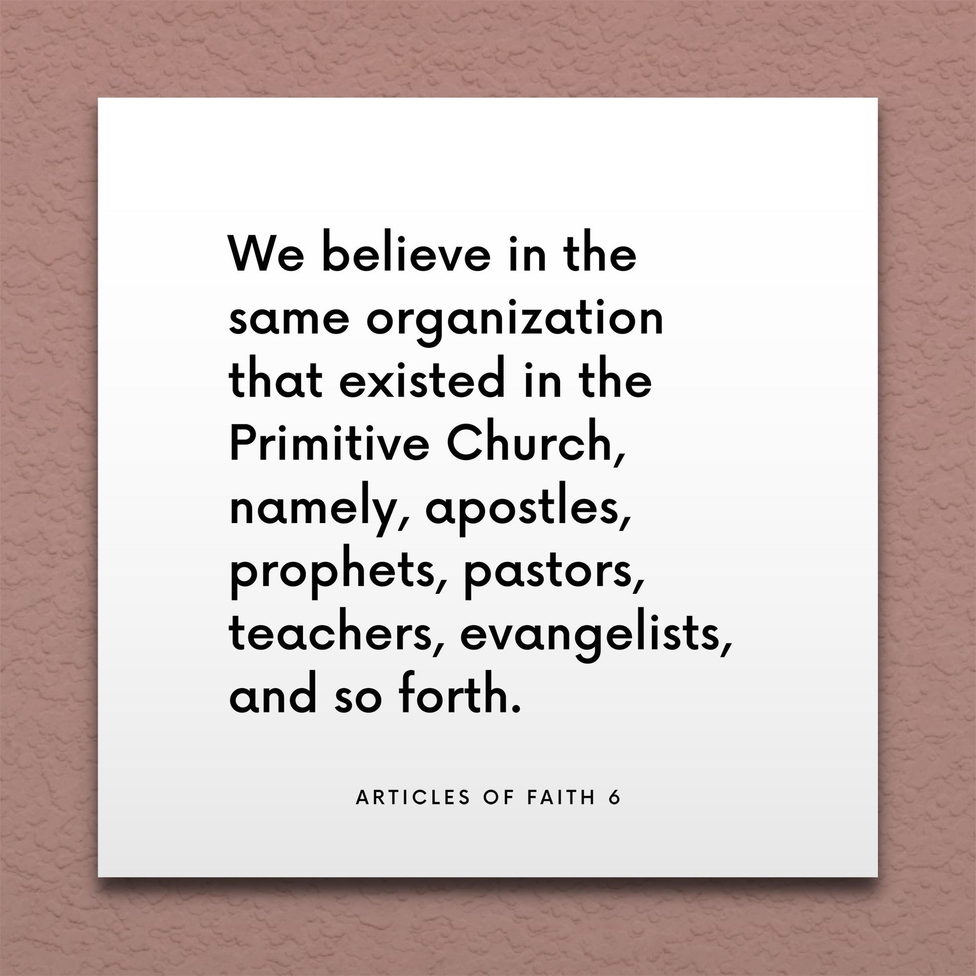 Wall-mounted scripture tile for Articles of Faith 6 - "We believe in the same organization"
