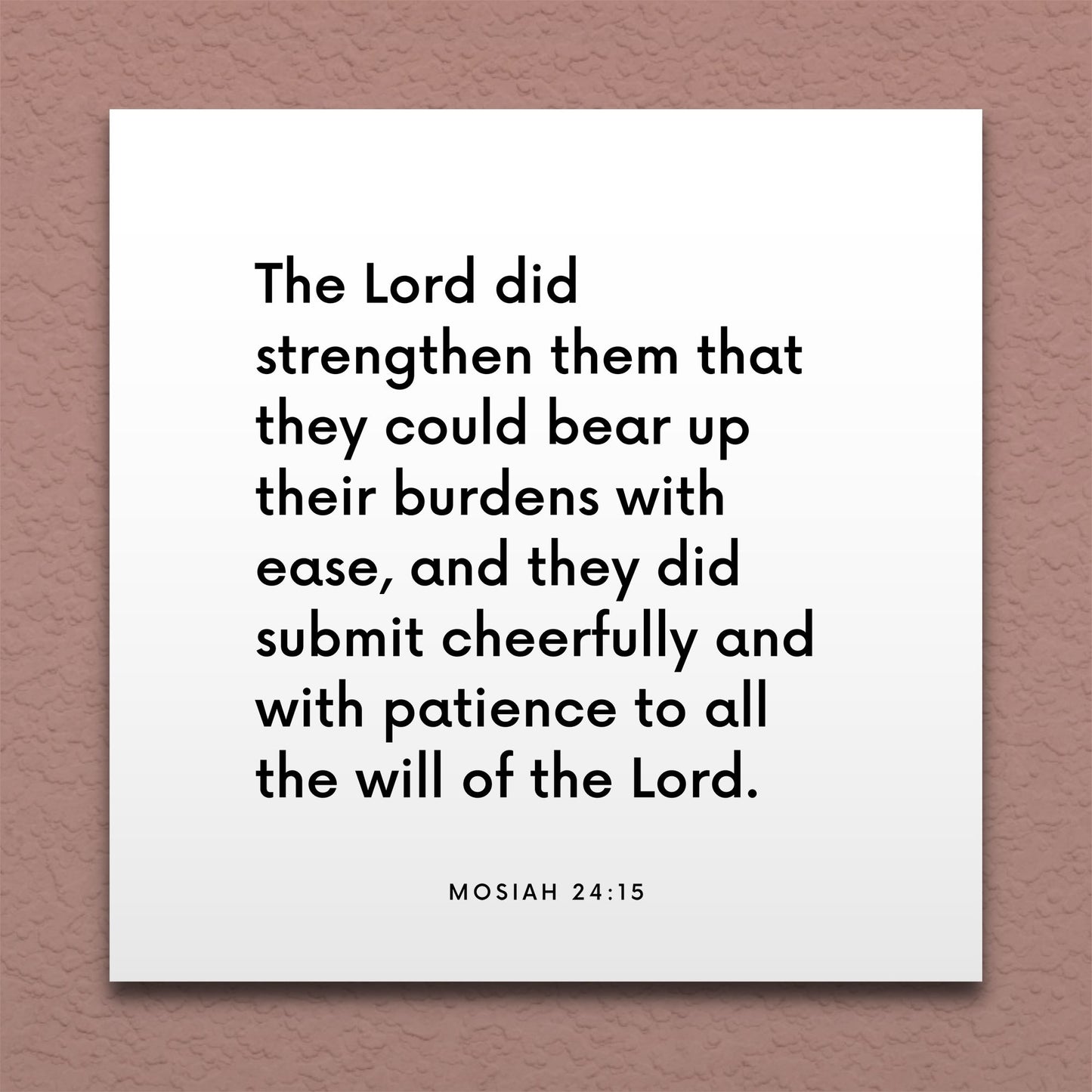 Wall-mounted scripture tile for Mosiah 24:15 - "They did submit cheerfully and with patience"