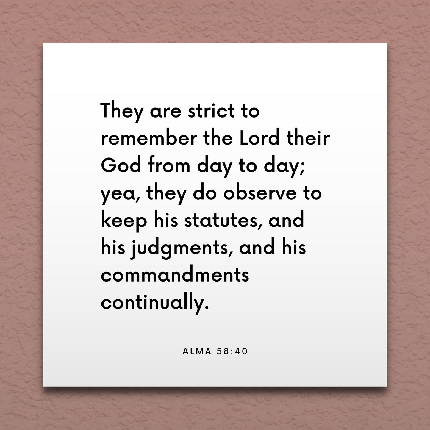 Wall-mounted scripture tile for Alma 58:40 - "They are strict to remember the Lord their God"