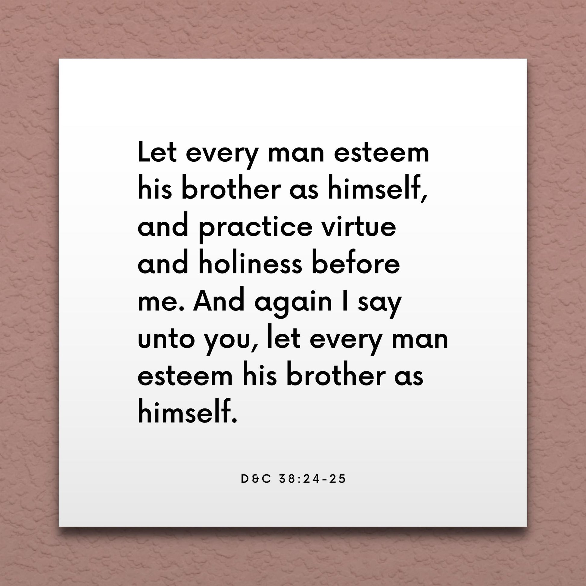 Wall-mounted scripture tile for D&C 38:24-25 - "Let every man esteem his brother as himself"