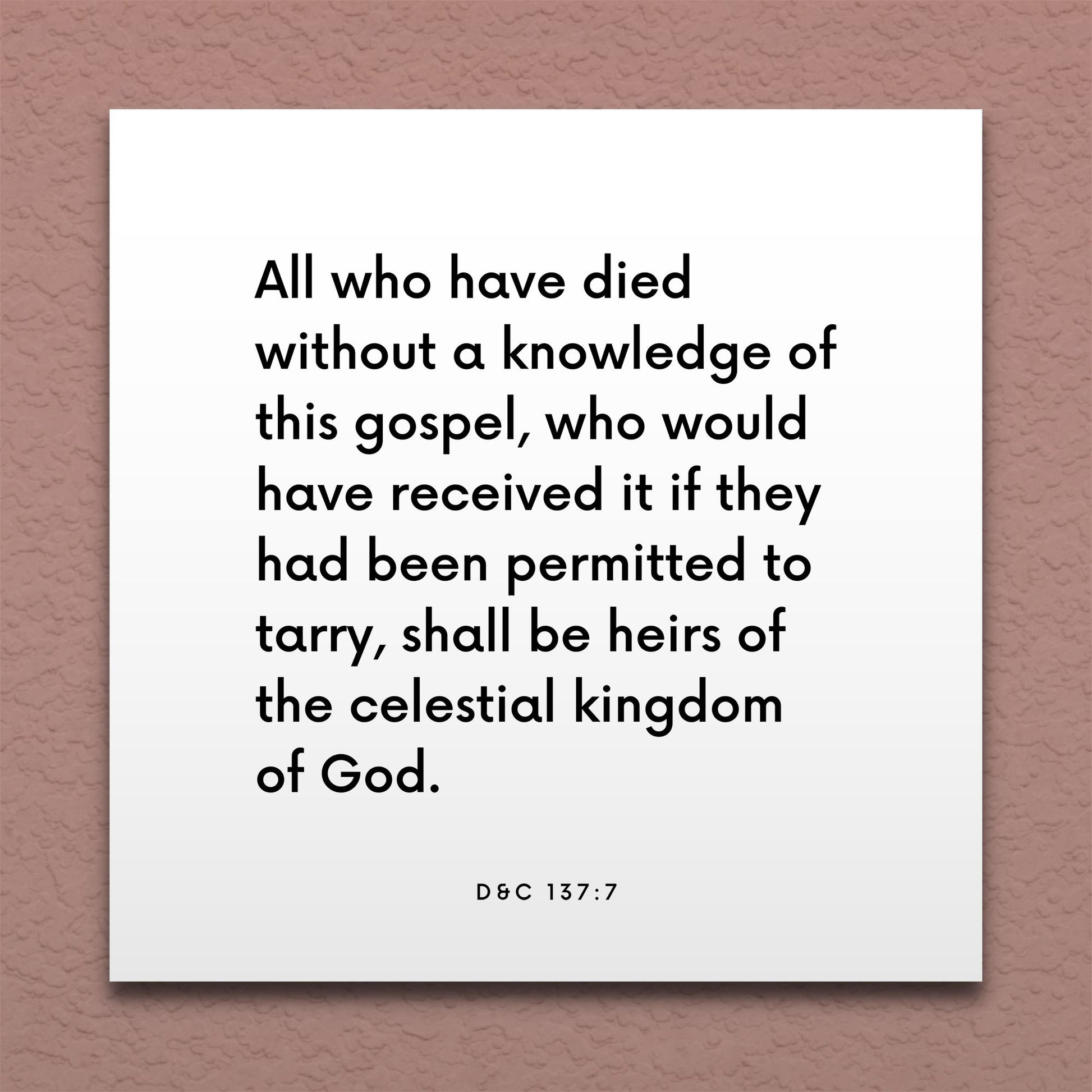 Wall-mounted scripture tile for D&C 137:7 - "All who have died without a knowledge of this gospel"