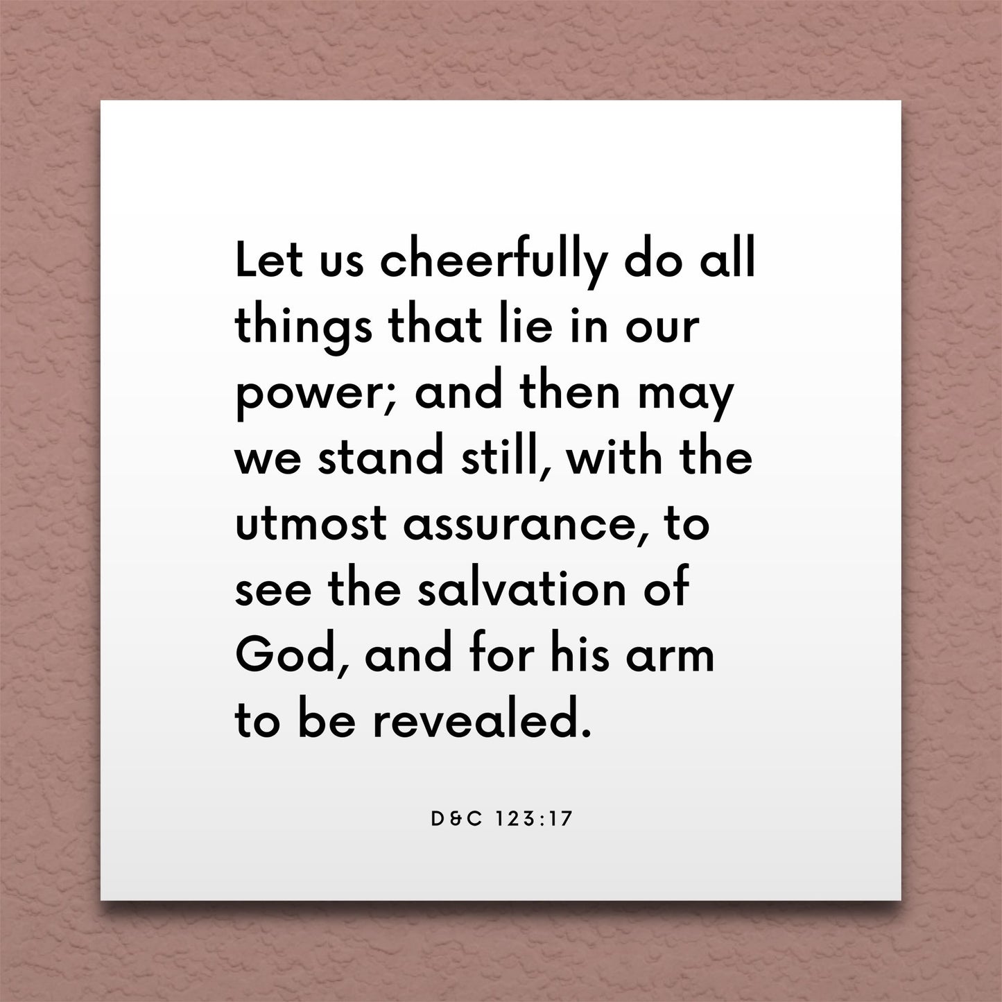 Wall-mounted scripture tile for D&C 123:17 - "Let us cheerfully do all things that lie in our power"