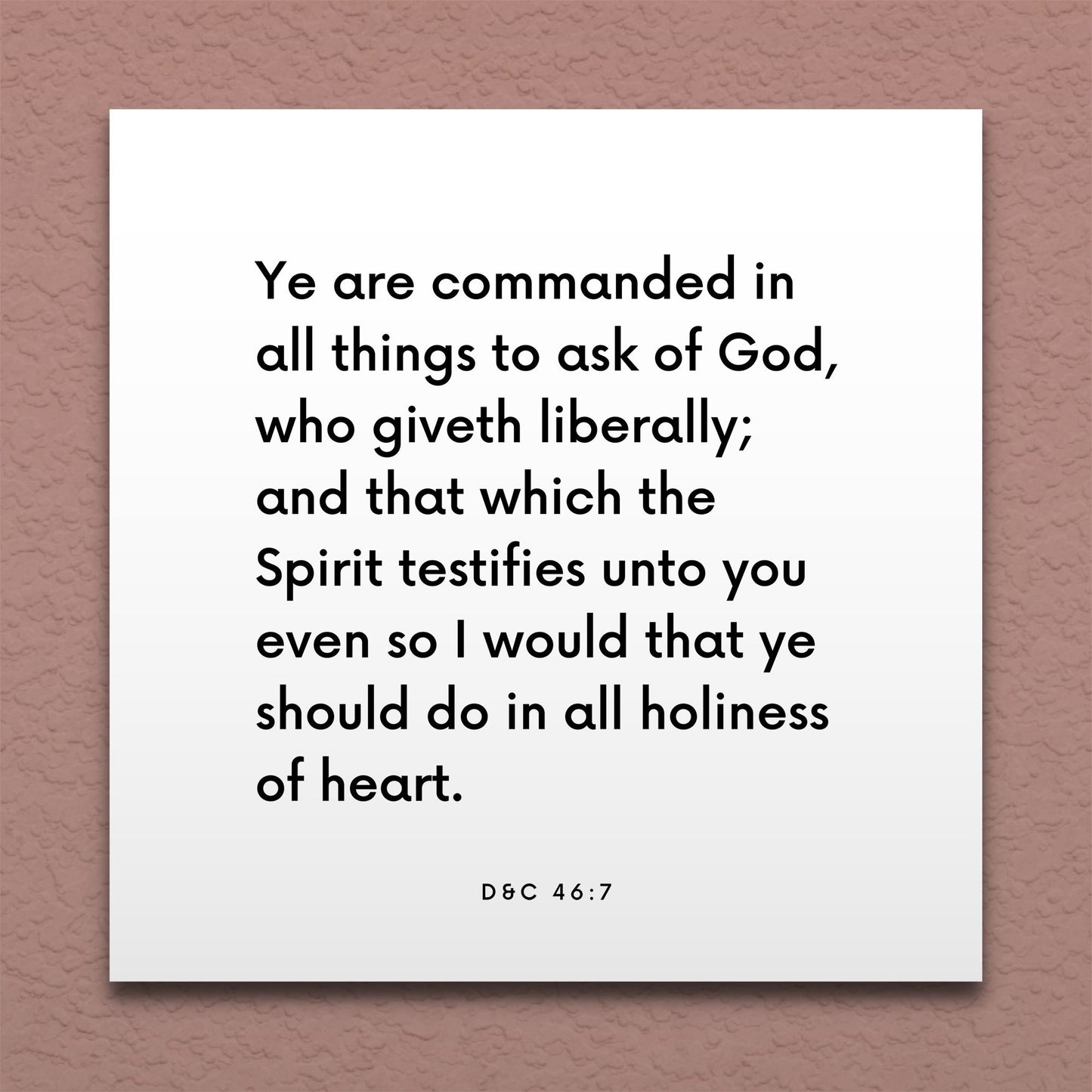 Wall-mounted scripture tile for D&C 46:7 - "Ye are commanded in all things to ask of God"