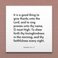 Wall-mounted scripture tile for Psalms 92:1-2 - "It is a good thing to give thanks unto the Lord"
