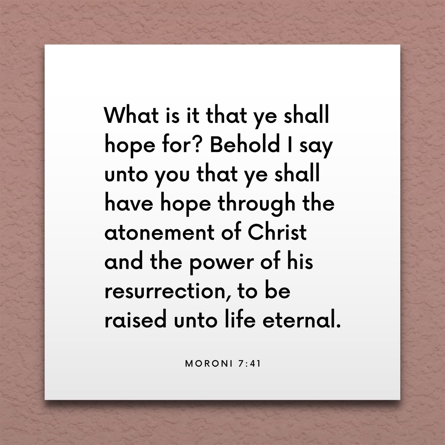 Wall-mounted scripture tile for Moroni 7:41 - "Ye shall have hope through the atonement of Christ"