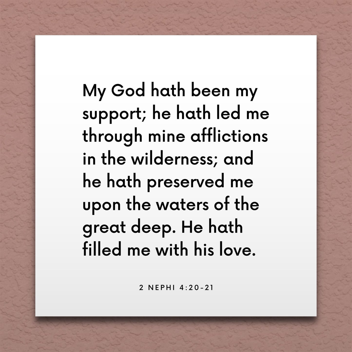 Wall-mounted scripture tile for 2 Nephi 4:20-21 - "My God hath been my support"