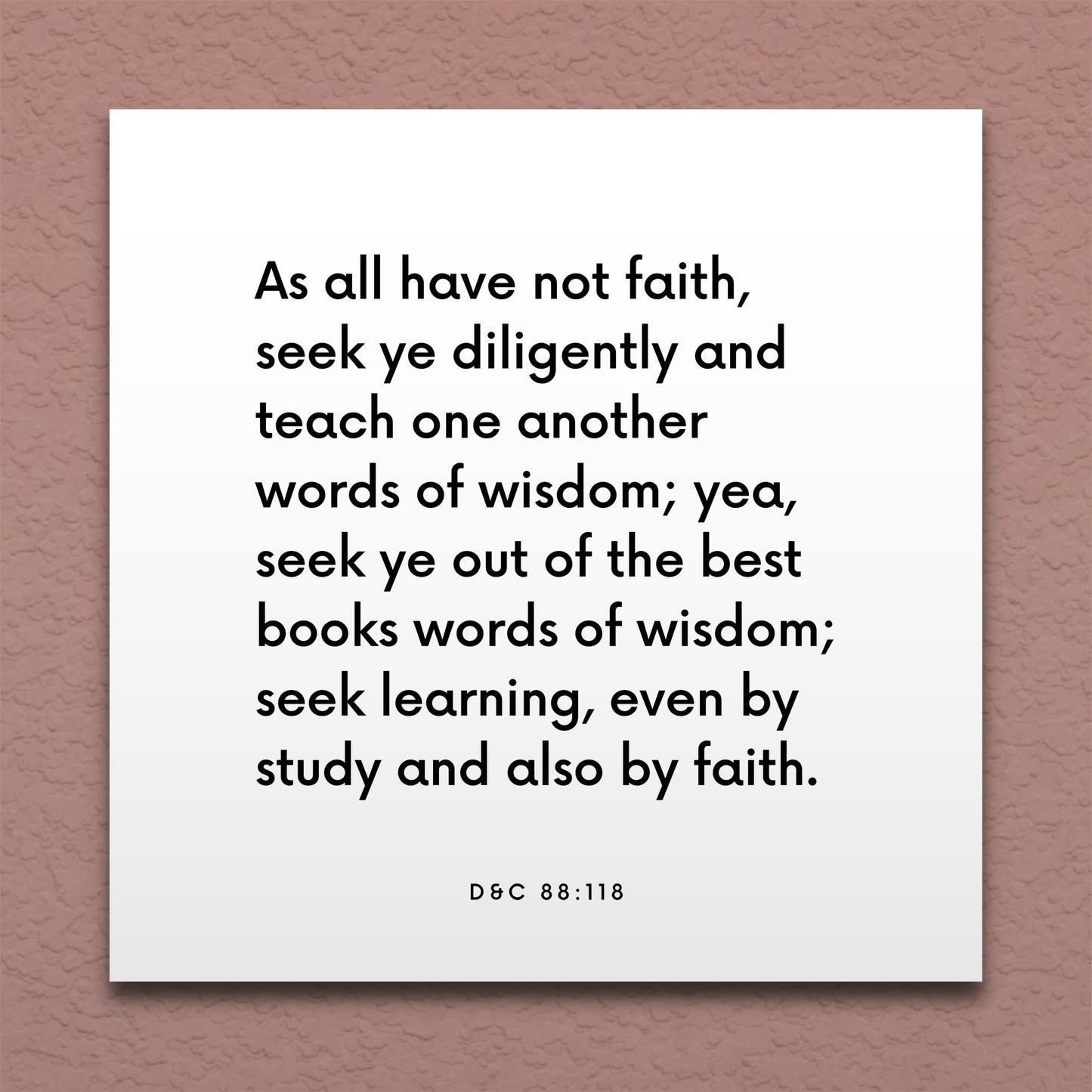 Wall-mounted scripture tile for D&C 88:118 - "Seek learning, even by study and also by faith"