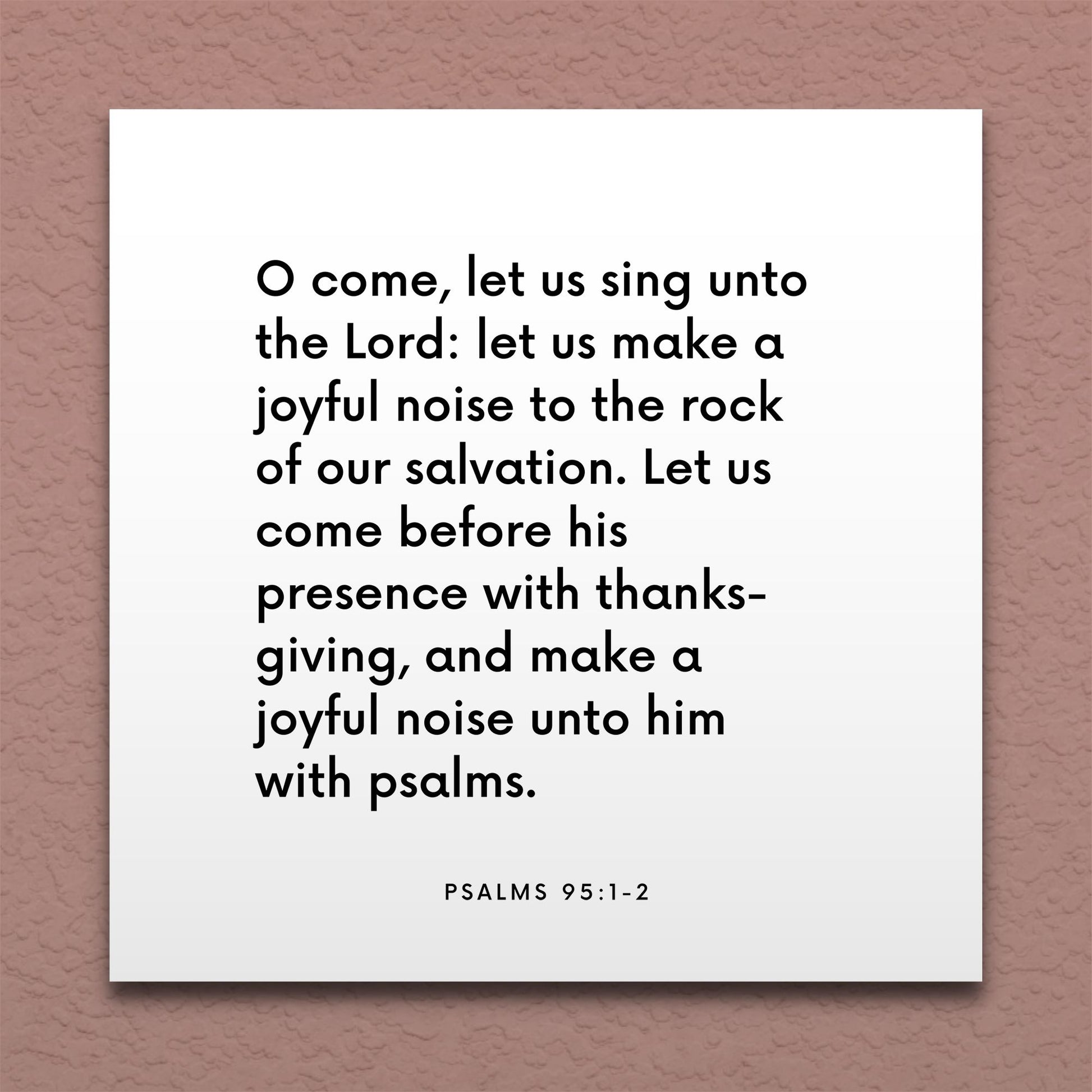 Wall-mounted scripture tile for Psalms 95:1-2 - "O come, let us sing unto the Lord"