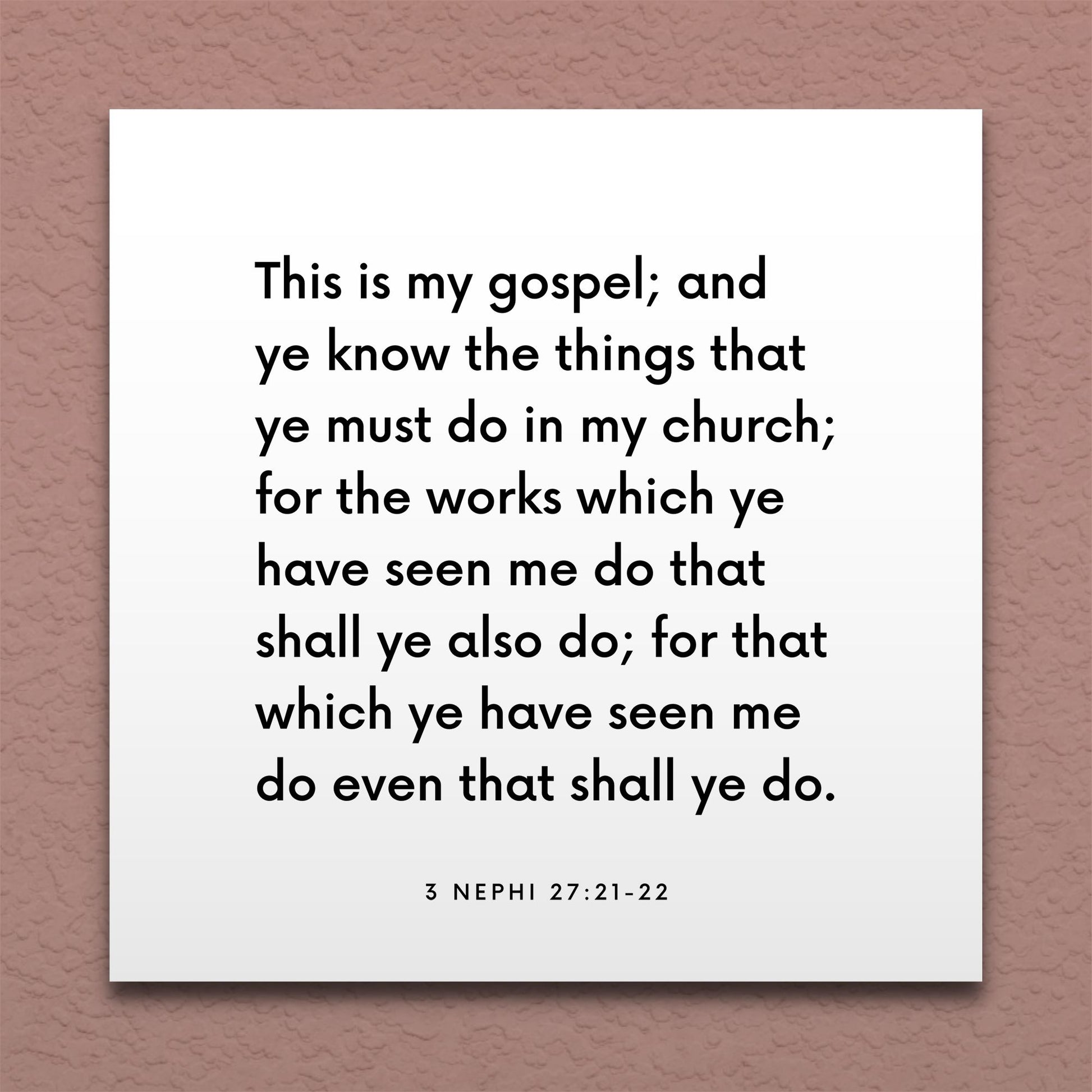 Wall-mounted scripture tile for 3 Nephi 27:21-22 - "Ye know the things that ye must do in my church"