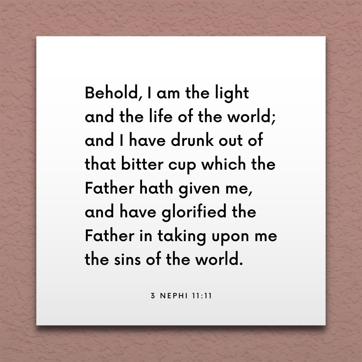 Wall-mounted scripture tile for 3 Nephi 11:11 - "Behold, I am the light and the life of the world"