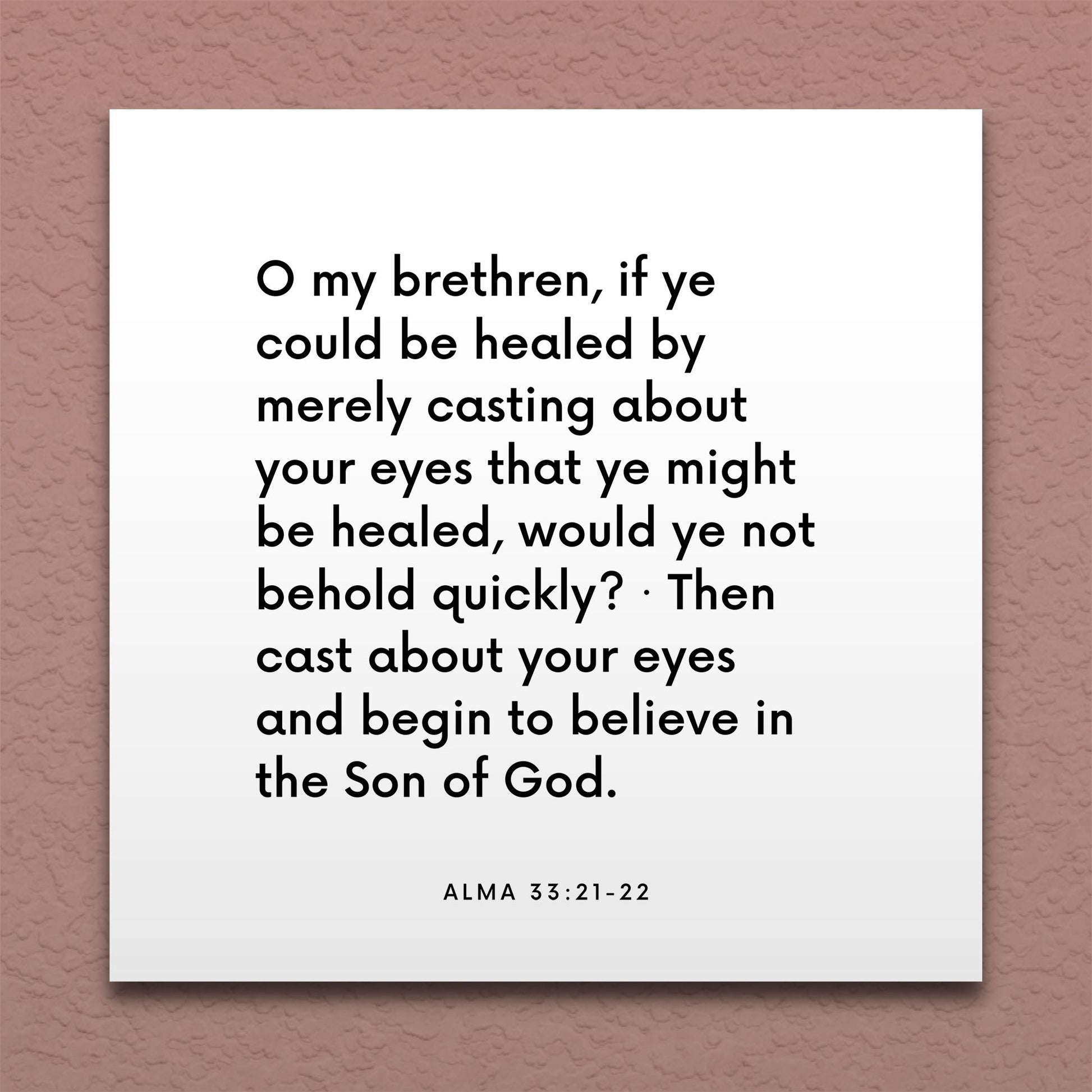 Wall-mounted scripture tile for Alma 33:21-22 - "If ye could be healed by merely casting about your eyes"