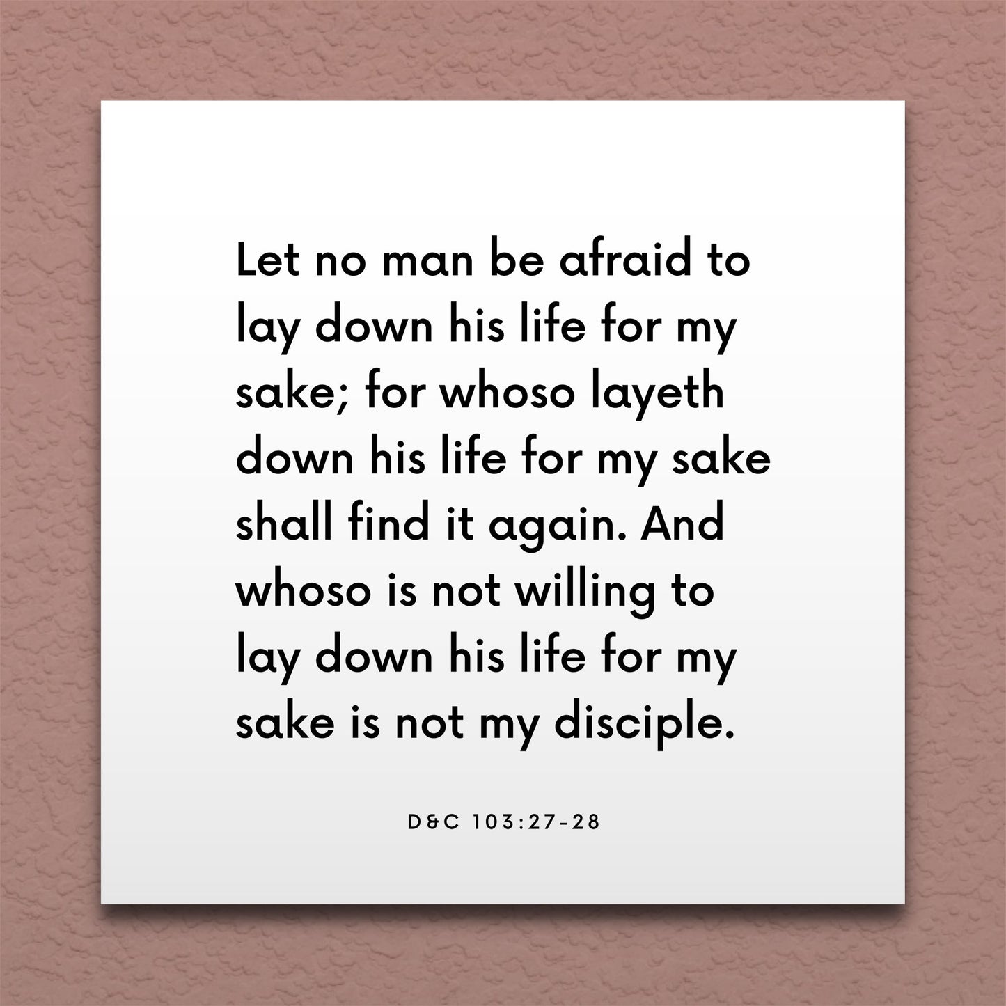 Wall-mounted scripture tile for D&C 103:27-28 - "Whoso layeth down his life for my sake shall find it again"