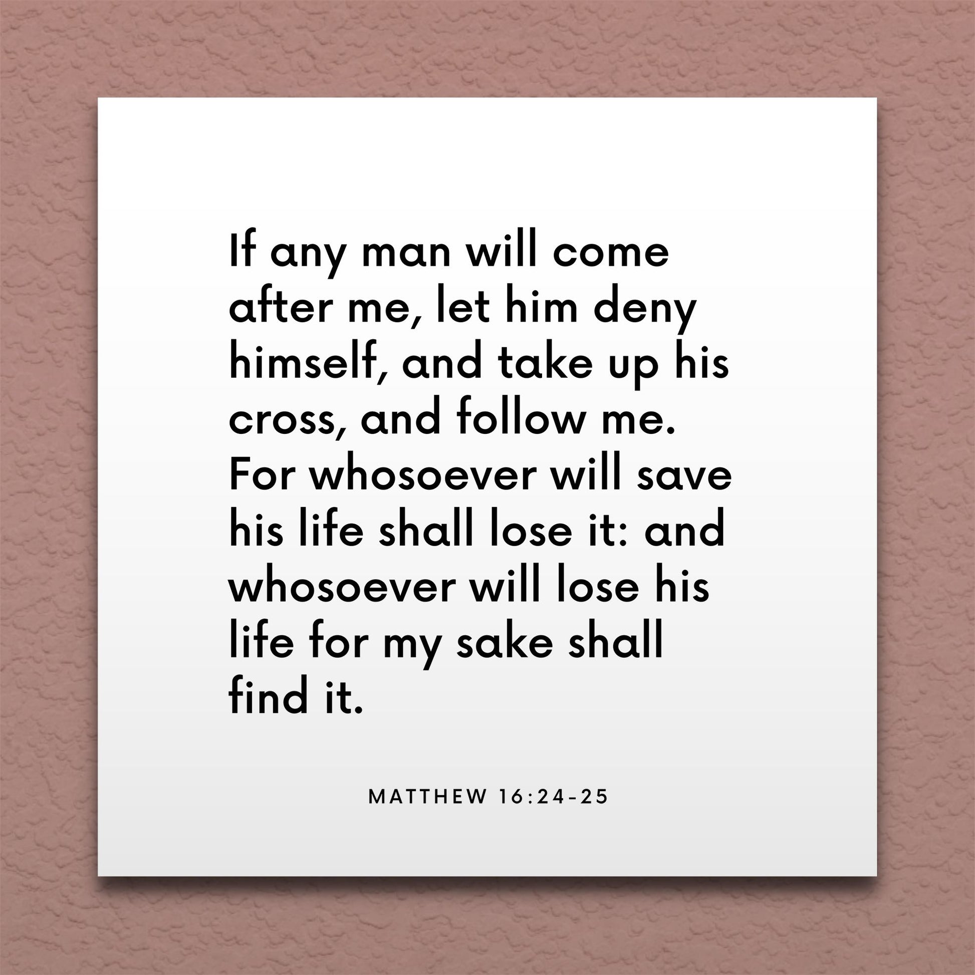 Wall-mounted scripture tile for Matthew 16:24-25 - "Whosoever will lose his life for my sake shall find it"