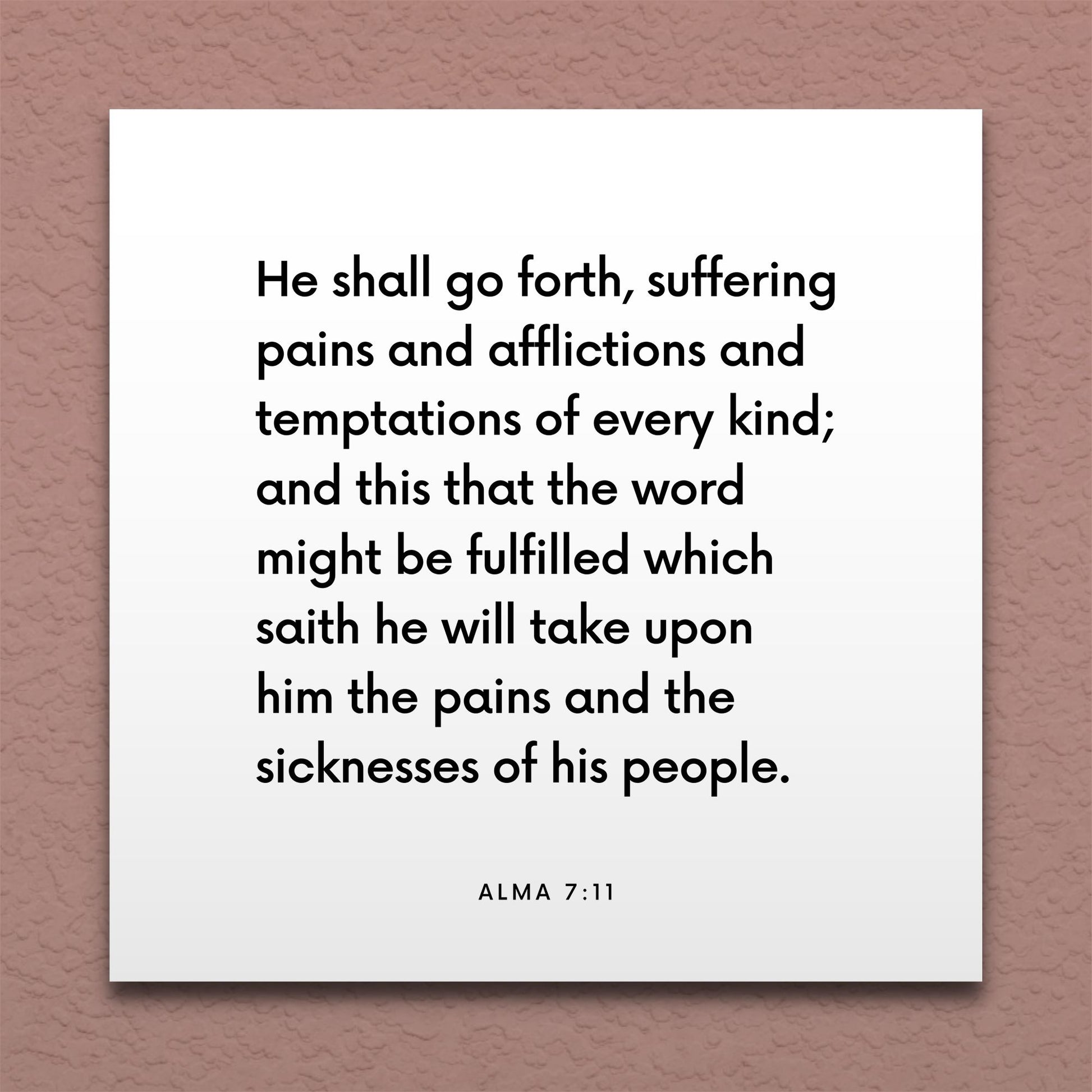 Wall-mounted scripture tile for Alma 7:11 - "He will take upon him the pains and sicknesses of his people"