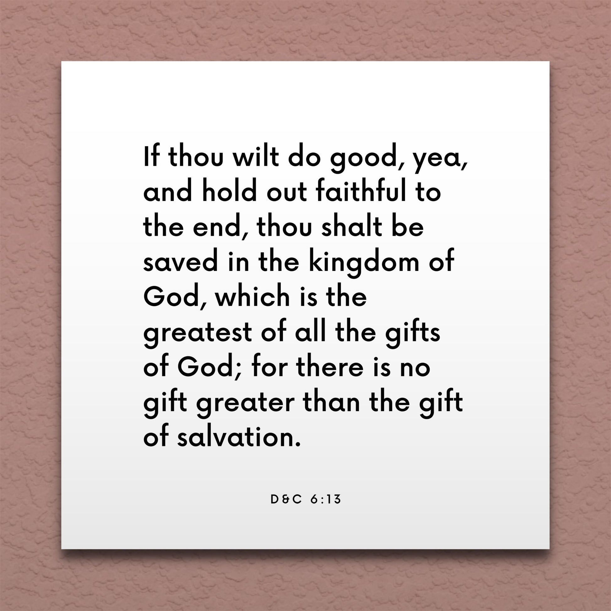 Wall-mounted scripture tile for D&C 6:13 - "There is no gift greater than the gift of salvation"