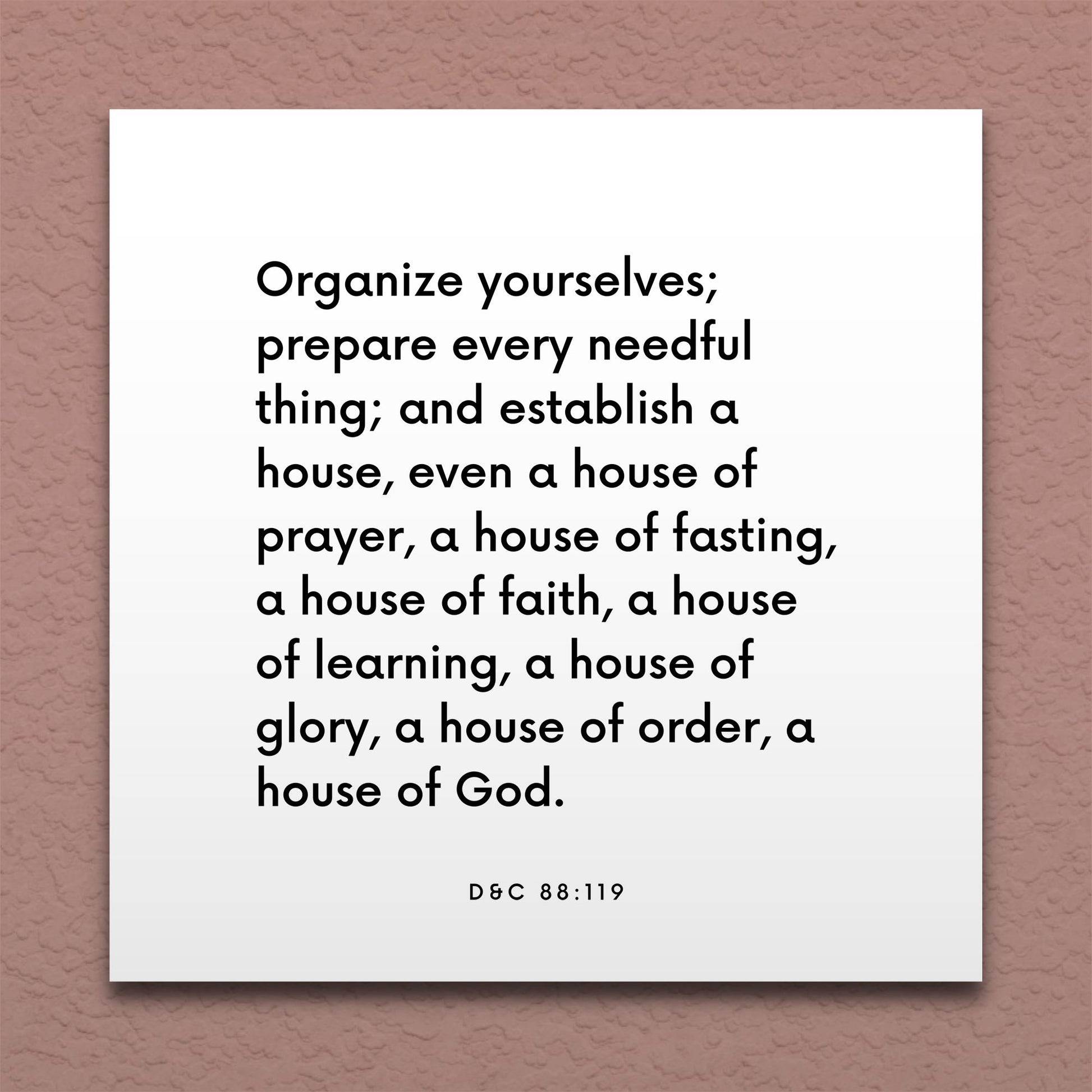 Wall-mounted scripture tile for D&C 88:119 - "Organize yourselves; prepare every needful thing"