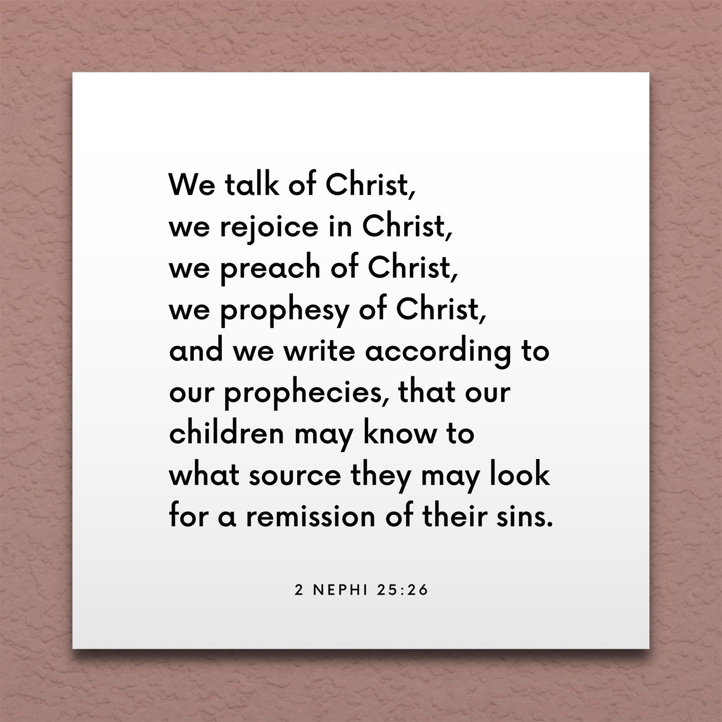 Wall-mounted scripture tile for 2 Nephi 25:26 - "We talk of Christ, we rejoice in Christ"