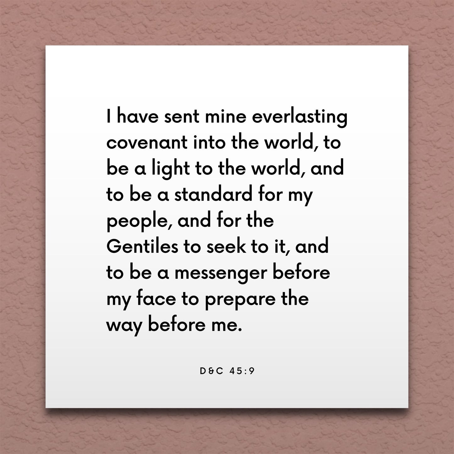 Wall-mounted scripture tile for D&C 45:9 - "I have sent mine everlasting covenant into the world"