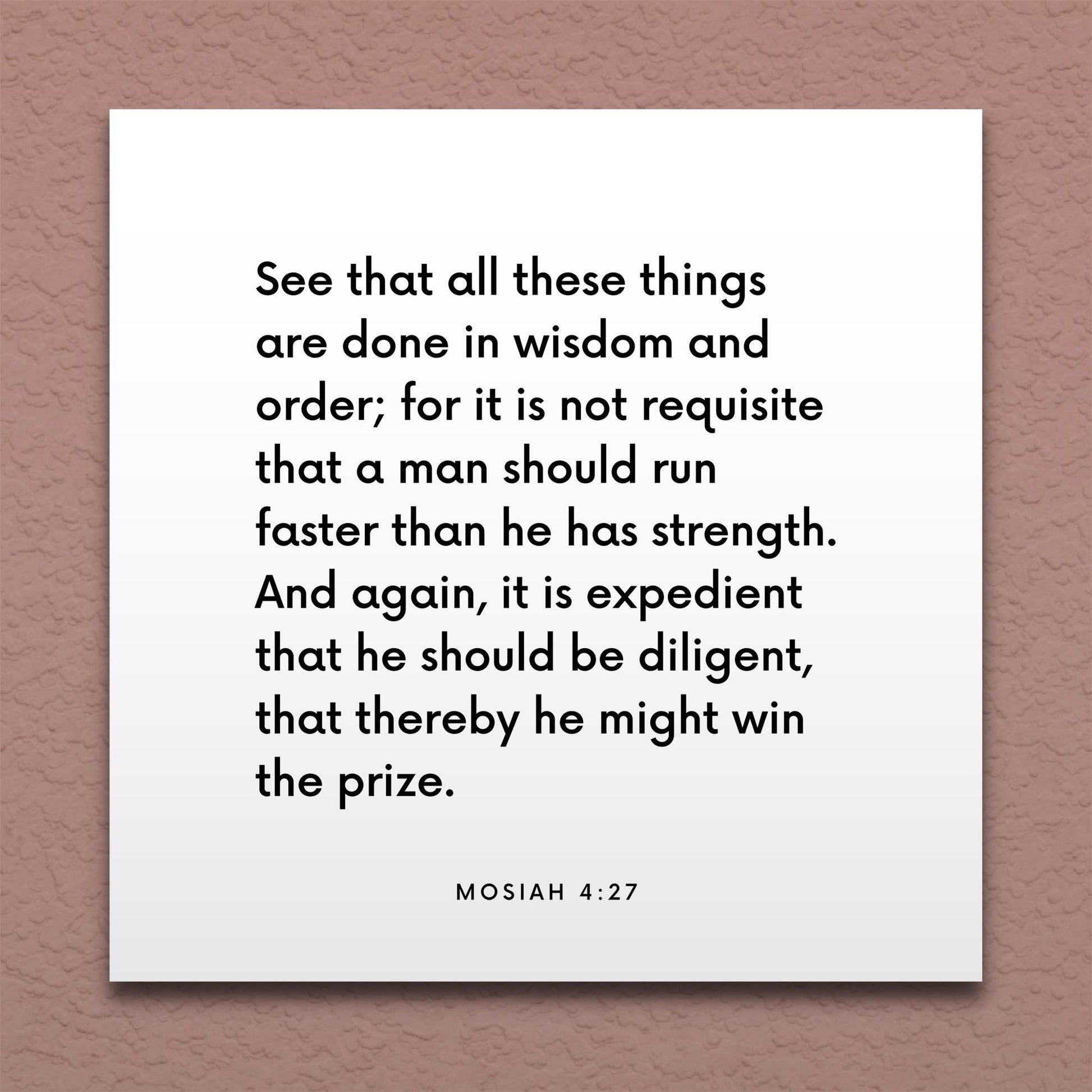 Wall-mounted scripture tile for Mosiah 4:27 - "See that all these things are done in wisdom and order"