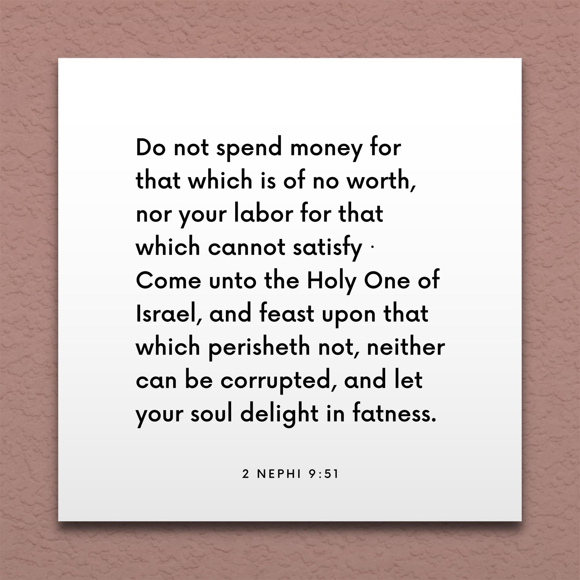 Wall-mounted scripture tile for 2 Nephi 9:51 - "Do not spend money for that which is of no worth"