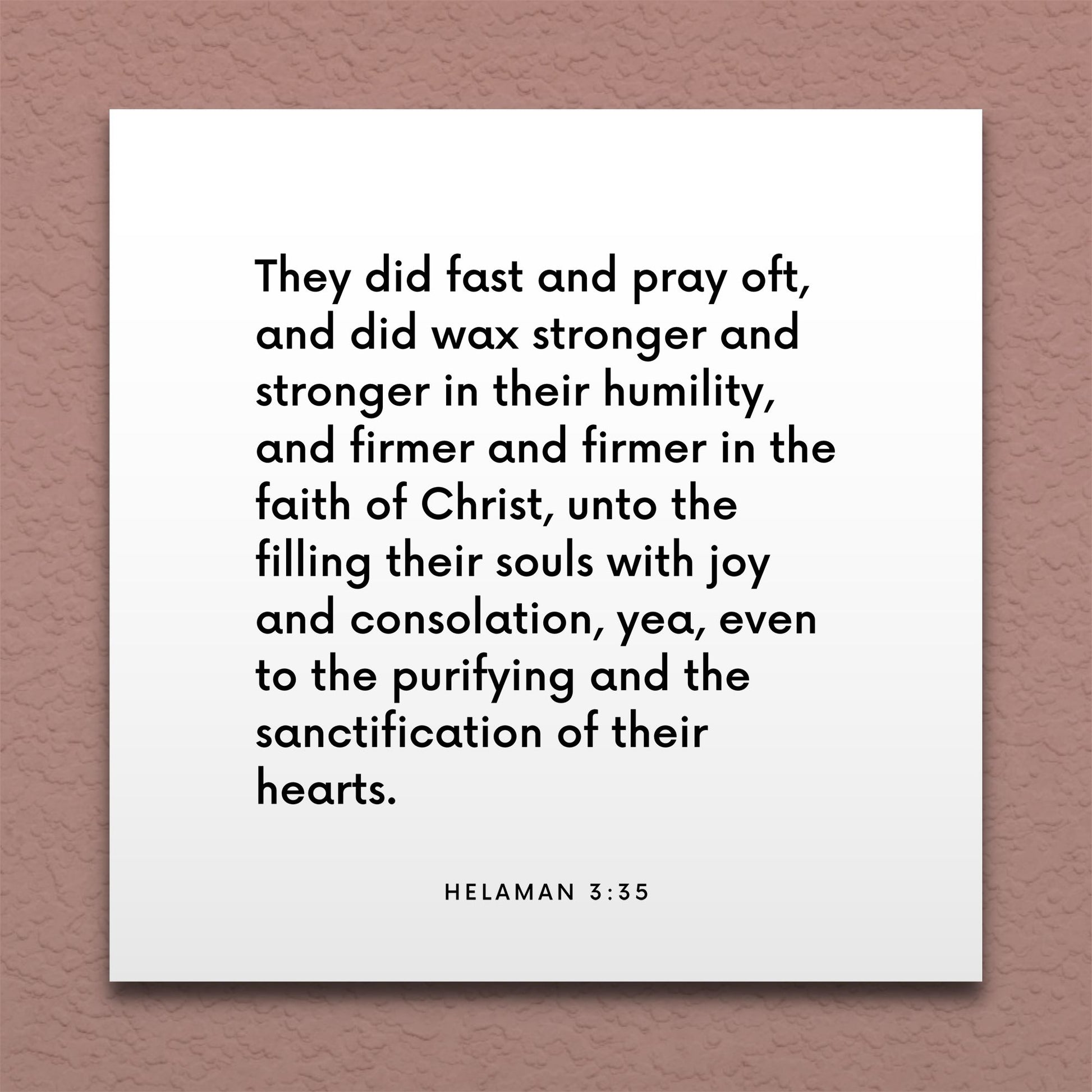 Wall-mounted scripture tile for Helaman 3:35 - "They did fast and pray oft, and did wax stronger"