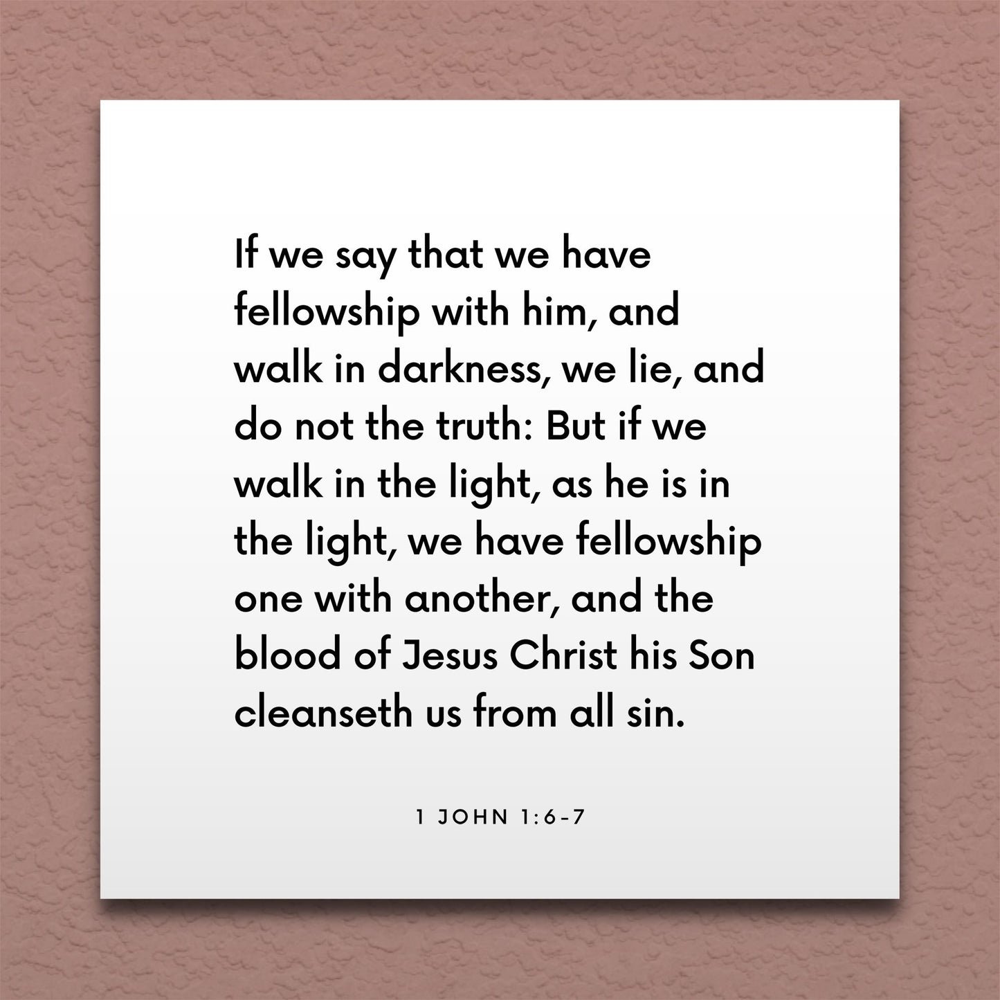 Wall-mounted scripture tile for 1 John 1:6-7 - "If we walk in the light, as he is in the light"