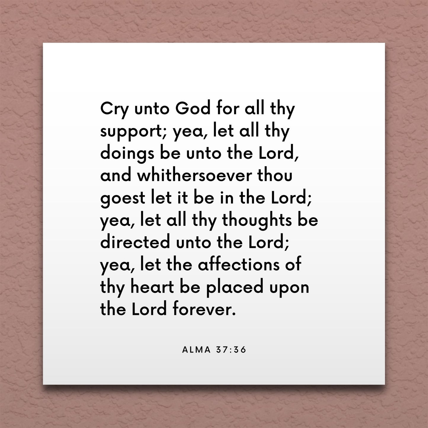 Wall-mounted scripture tile for Alma 37:36 - "Cry unto God for all thy support"