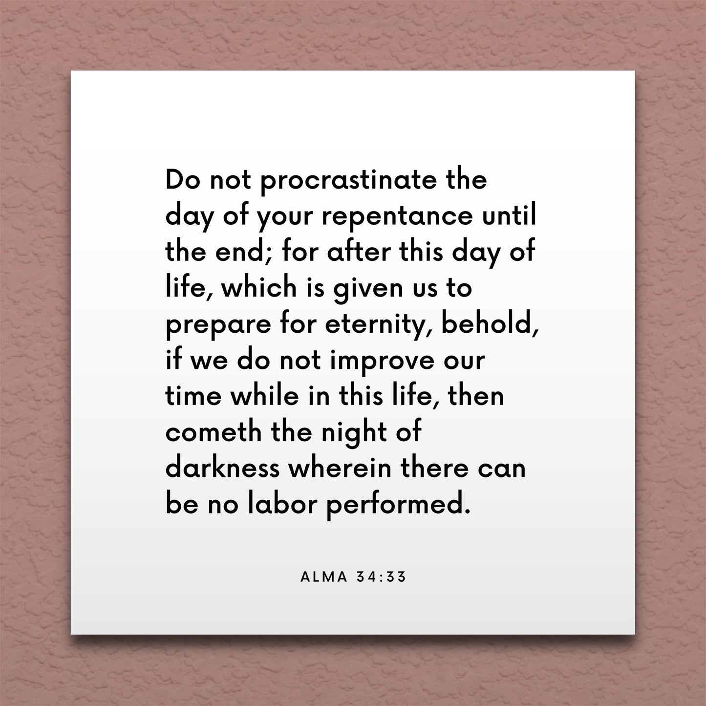 Wall-mounted scripture tile for Alma 34:33 - "Do not procrastinate the day of your repentance"