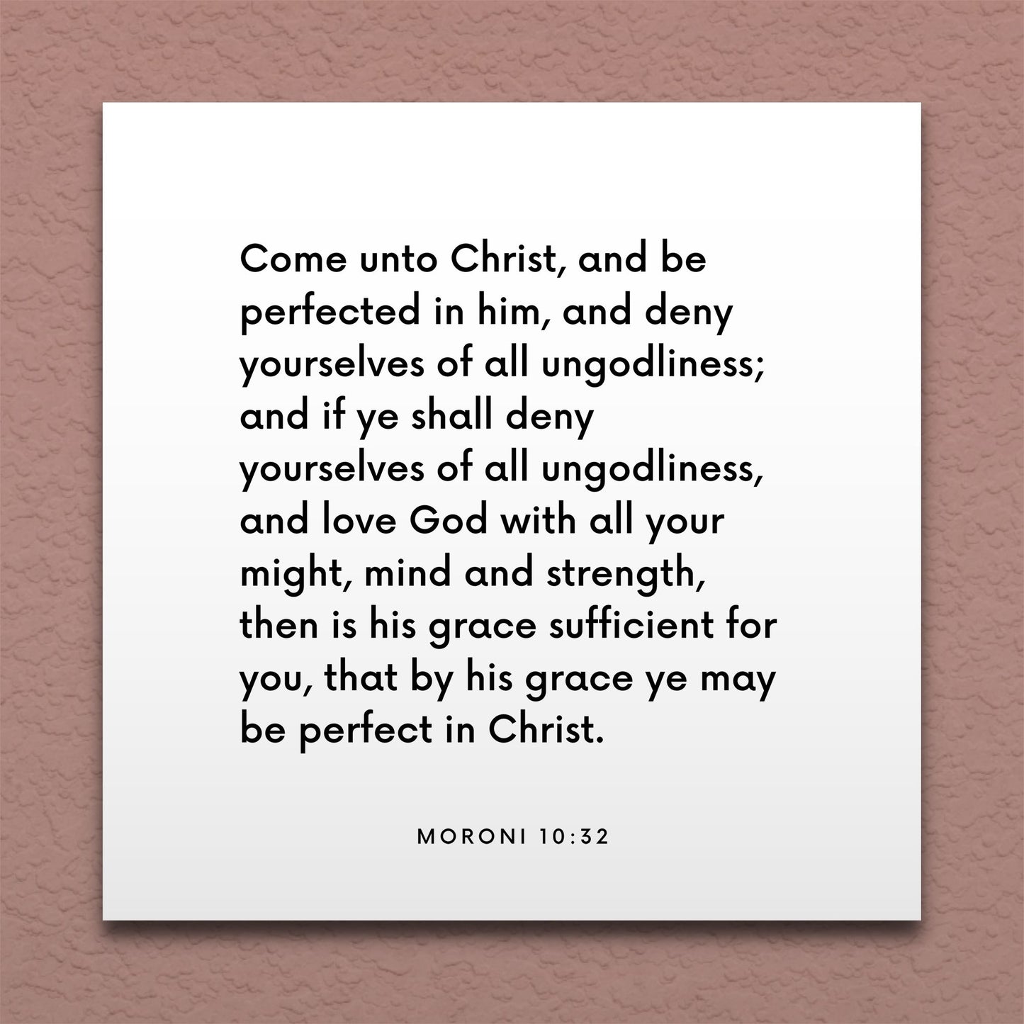 Wall-mounted scripture tile for Moroni 10:32 - "Come unto Christ, and be perfected in him"