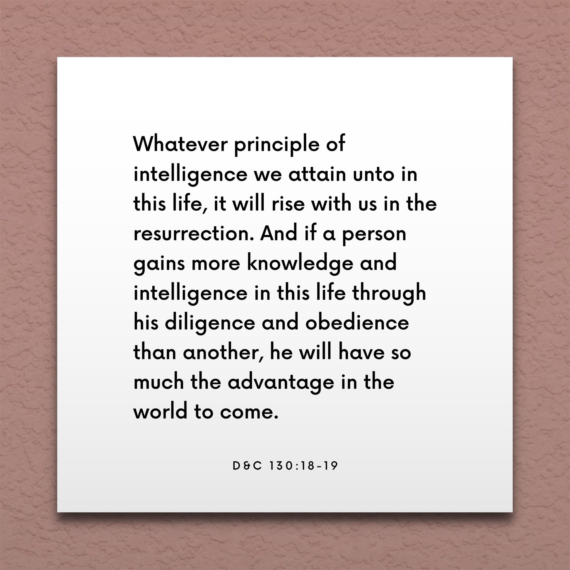 Wall-mounted scripture tile for D&C 130:18-19 - "Whatever principle of intelligence we attain in this life"